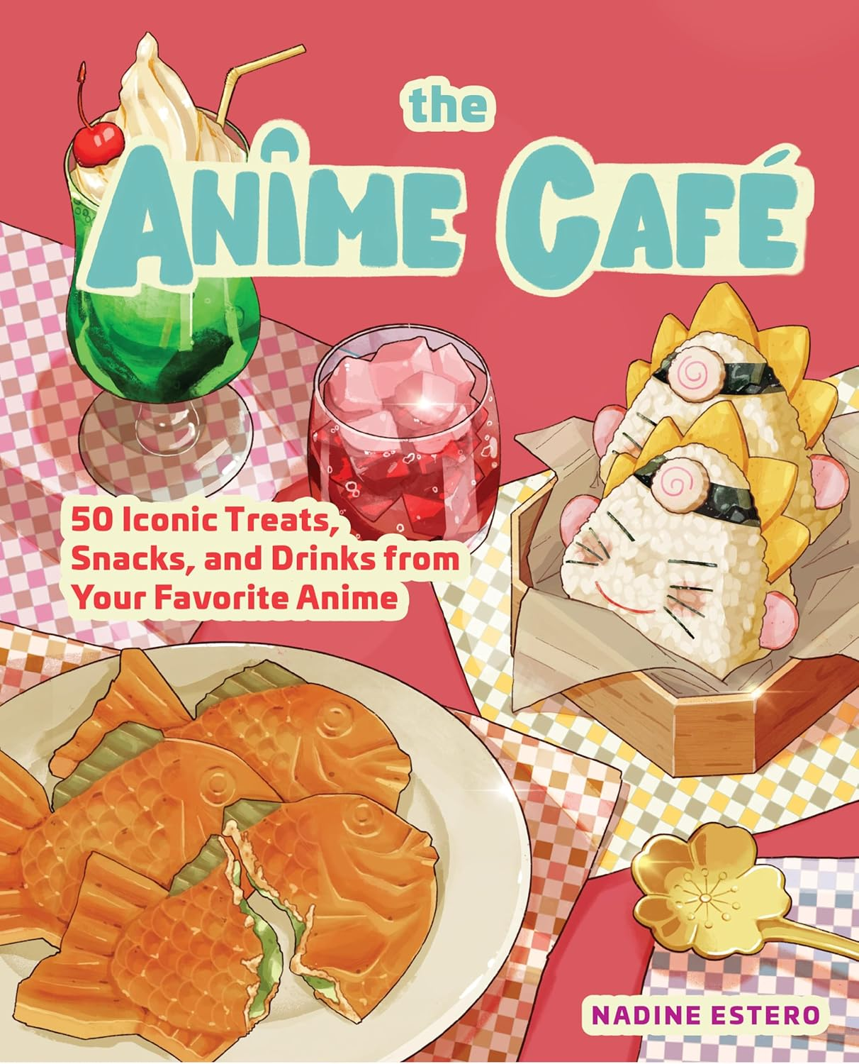 The Anime Caf&eacute;: 50 Iconic Treats, Snacks, and Drinks from Your Favorite Anime image number 5