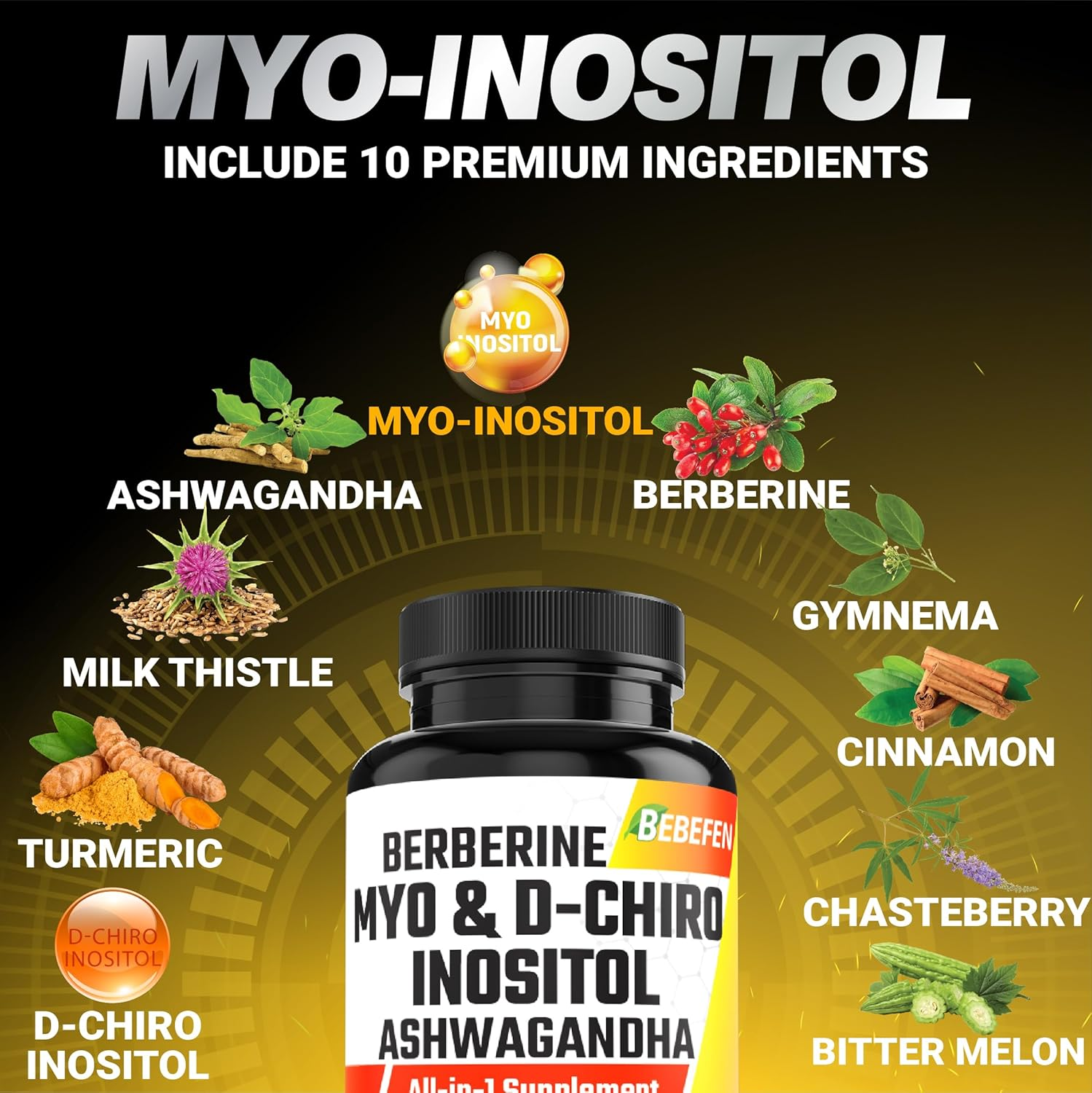 BEBEFEN Myo-Inositol & D-Chiro Inositol Capsules with Ashwagandha, Berberine, Cinnamon, Gymnema, Chasteberry, Milk Thistle, Turmeric, Bitter Melon - 90 Capsules image number 6