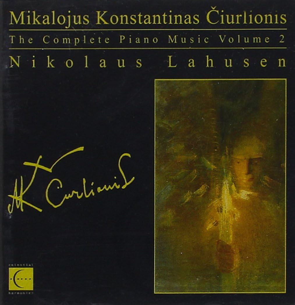The Complete Piano Music of Mikalojus Konstantinas Ciurlionis Vol. 2
