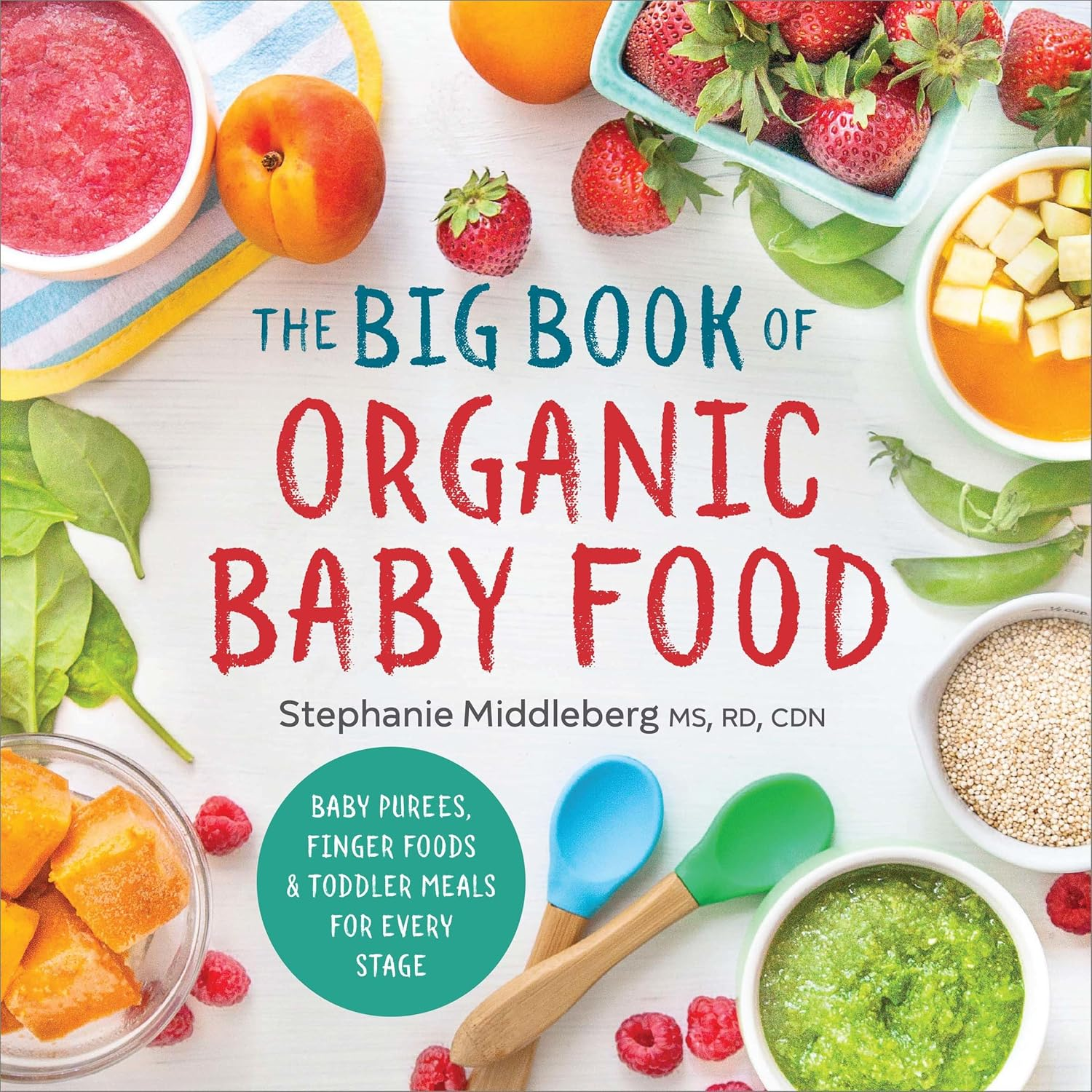 The Big Book of Organic Baby Food: Baby Purees, Finger Foods, and Toddler Meals for Every Stage image number 3