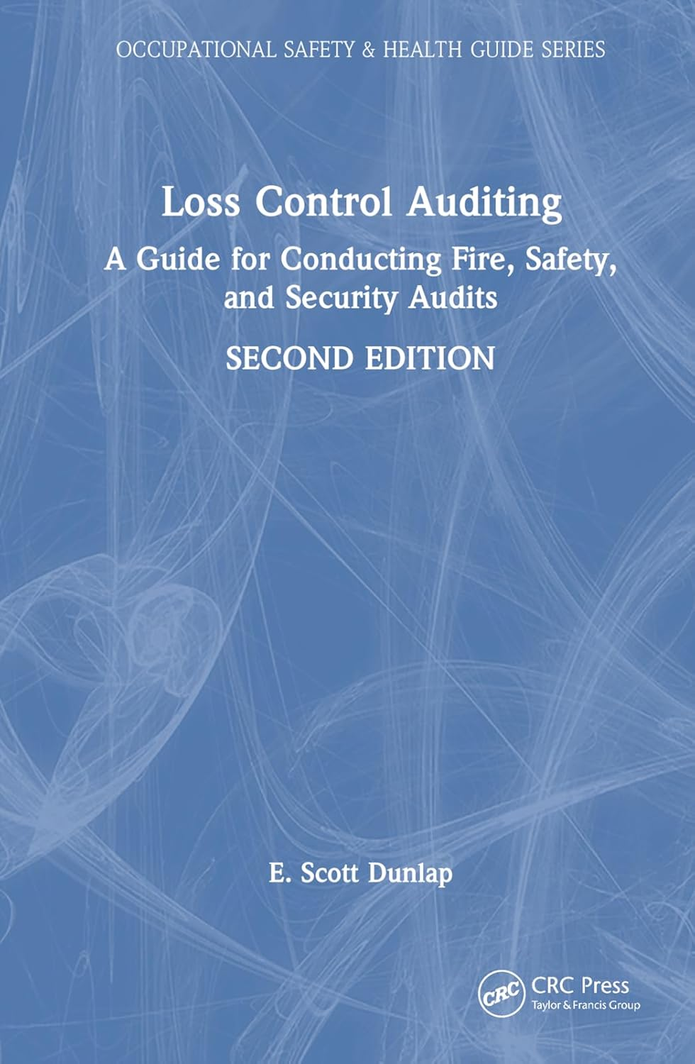 Loss Control Auditing: a Guide for Conducting Fire, Safety, and Security Audits image number 1