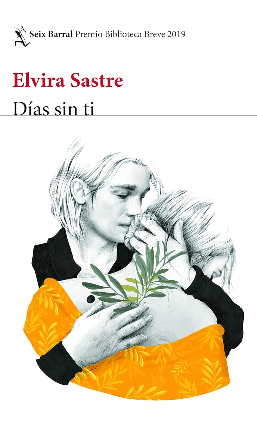 D&iacute;as Sin Ti (Novela) / Days without You (A Novel): Premio Biblioteca Breve 2019