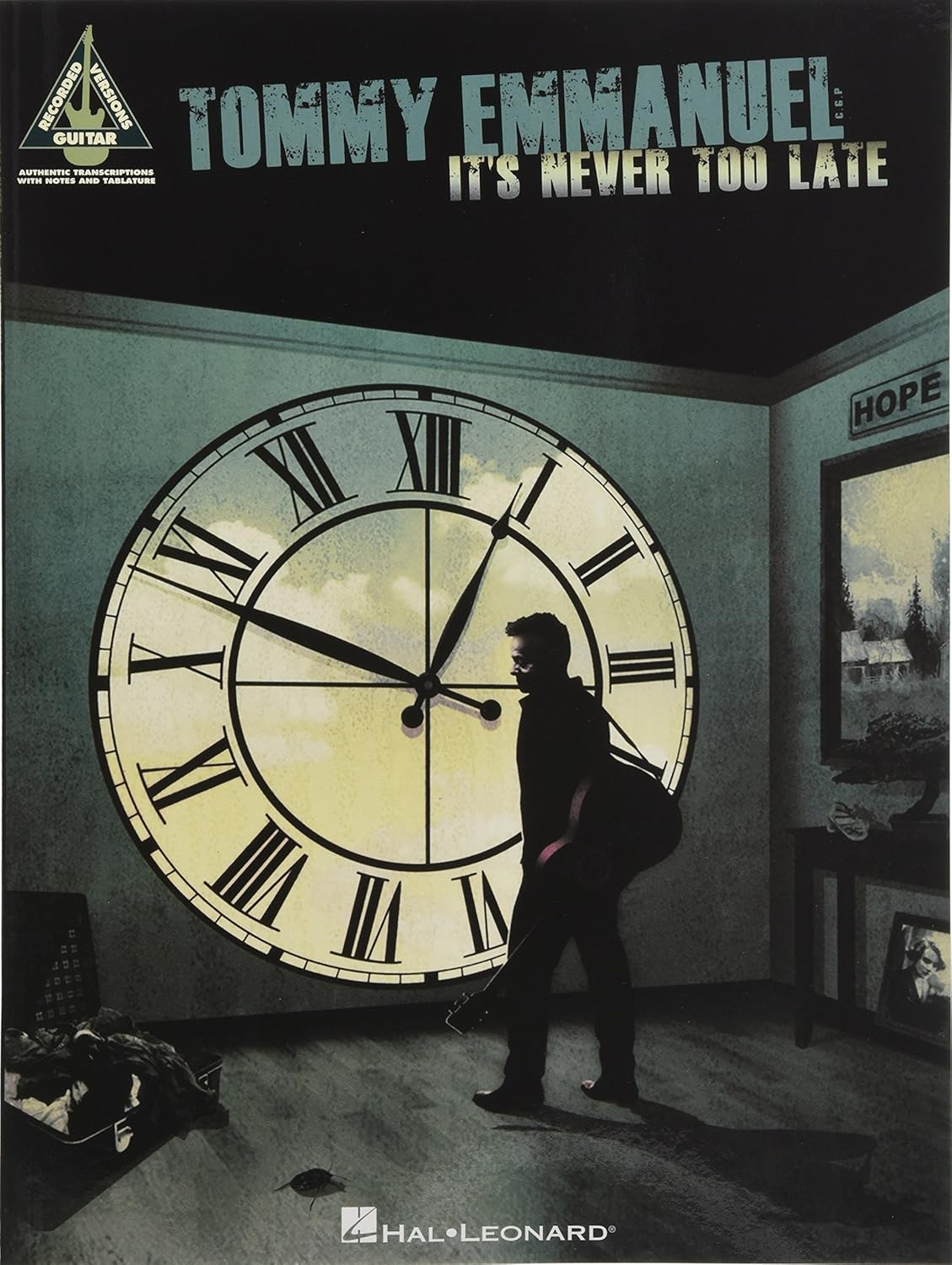 Hal Leonard Tommy Emmanuel - It'S Never Too Late Guitar Recorded Versions Book image number 1
