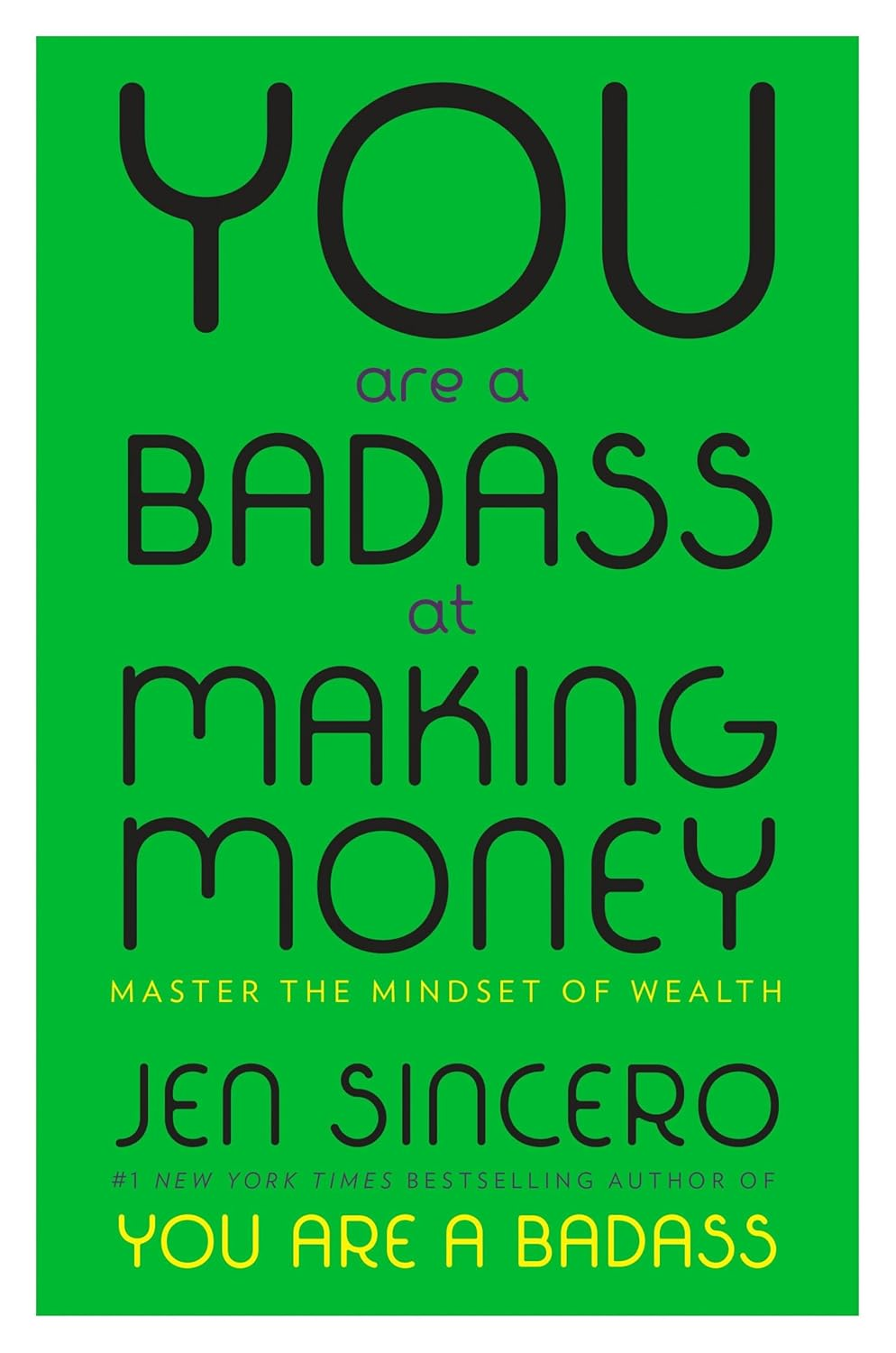 You Are a Badass at Making Money: Master the Mindset of Wealth: Learn How to save Your Money with One of the World'S Most Exciting Self Help Authors image number 1