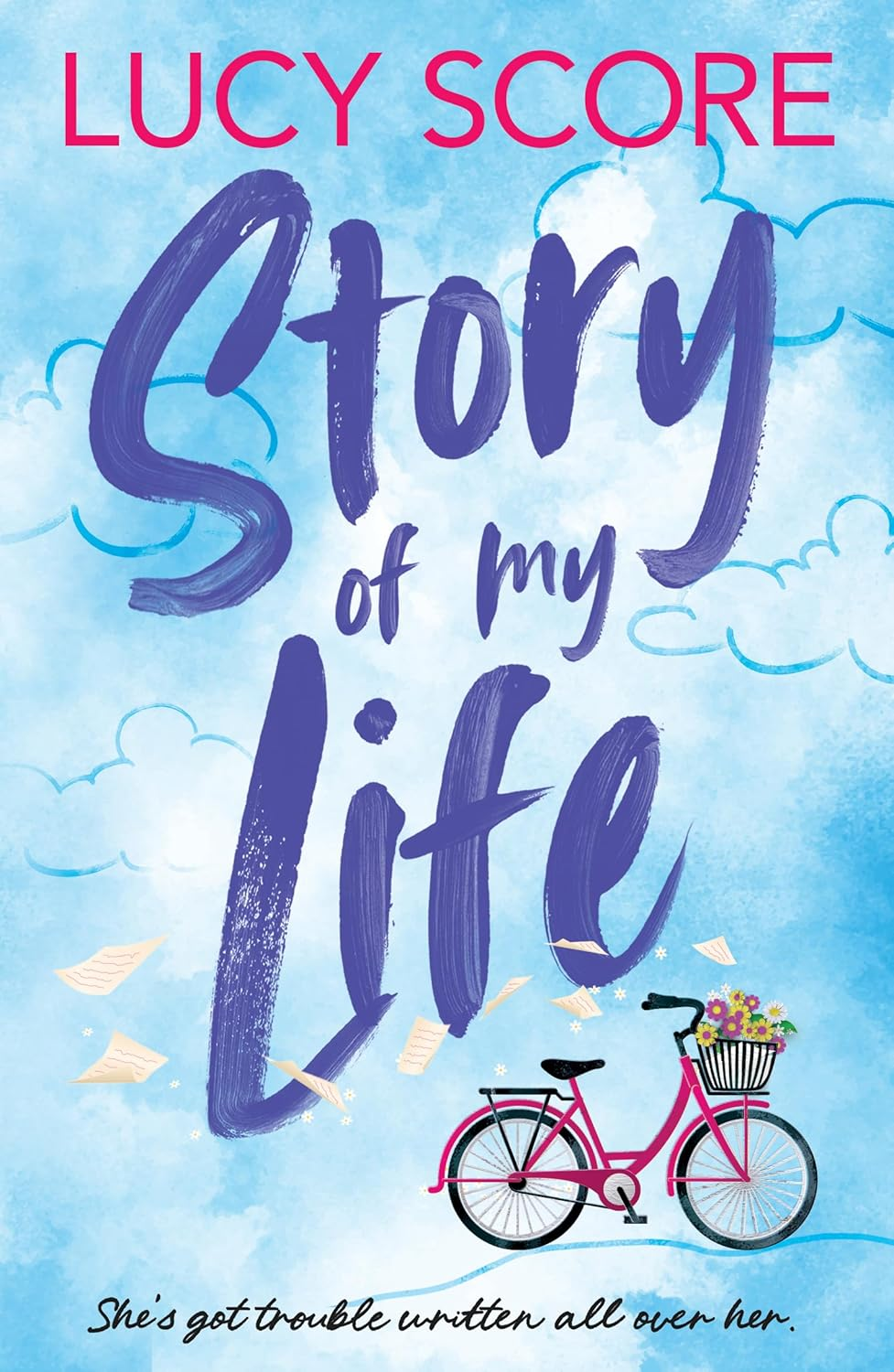Story of My Life: the Heart-Poundingly Sexy New Book from the Tiktok Sensation and Sunday Times Bestselling Author of Things We Left Behind image number 1