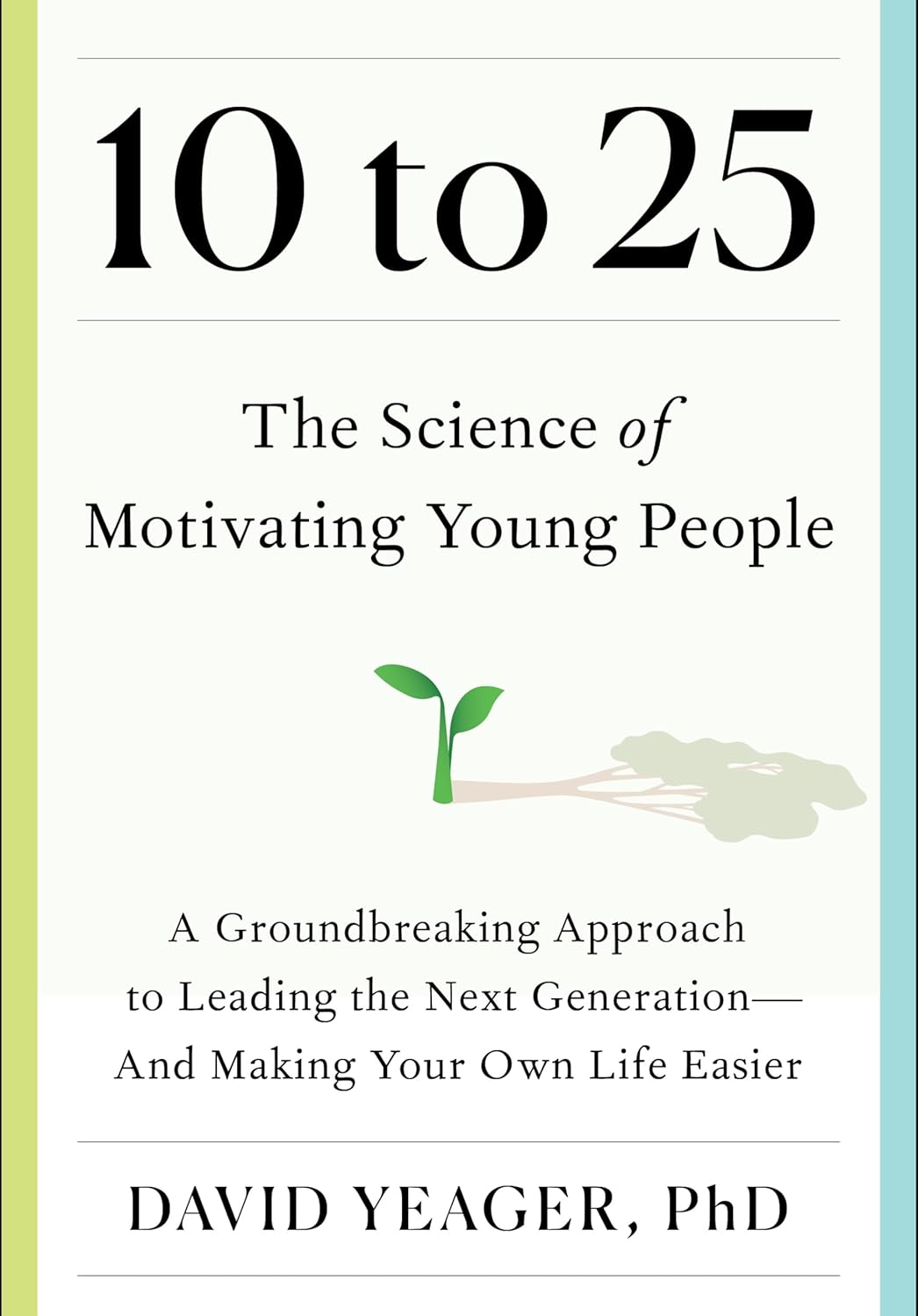 10 to 25: the Science of Motivating Young People image number 1