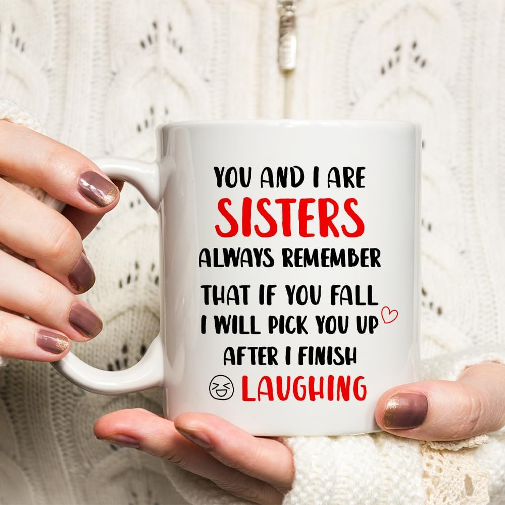 You and I Are Sisters Coffee Mug Gifts,Funny Sister Christmas Birthday Gifts from Sister,Sister Gifts for Woman,Best Friends,Besties,Bff Tea Cup 11OZ image number 2