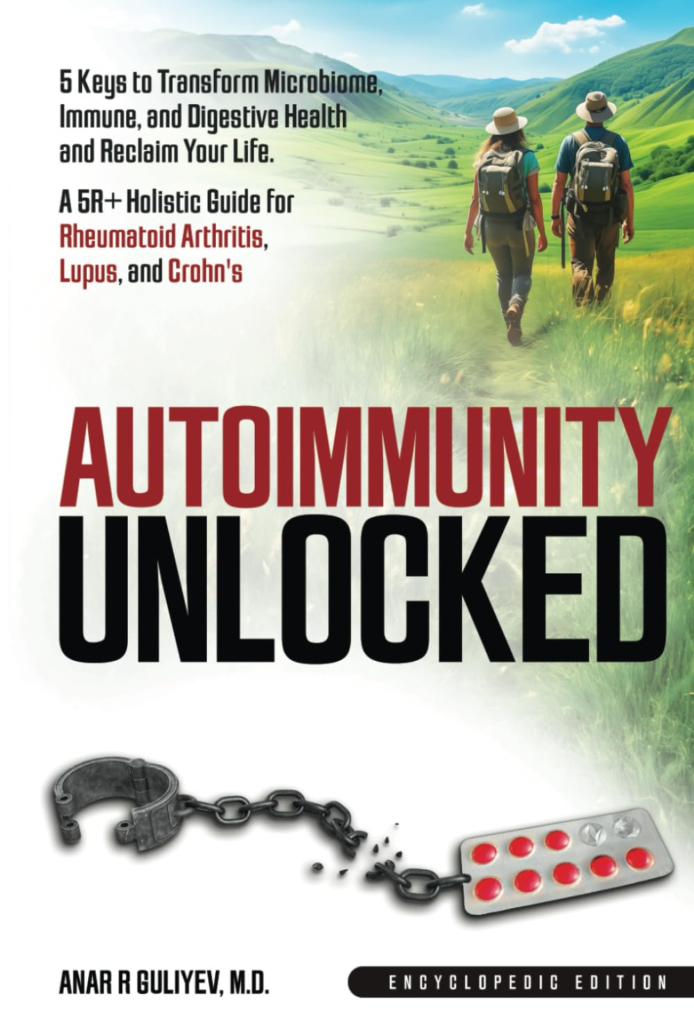 Autoimmunity Unlocked: 5 Keys to Transform Microbiome, Immune, and Digestive Health and Reclaim Your Life. a 5R+ Holistic Guide for Rheumatoid Arthritis, Lupus, and Crohn'S (Encyclopedic Edition) image number 1