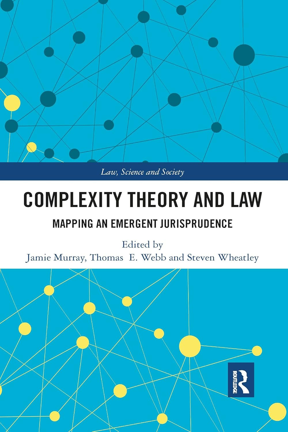 Complexity Theory and Law: Mapping an Emergent Jurisprudence