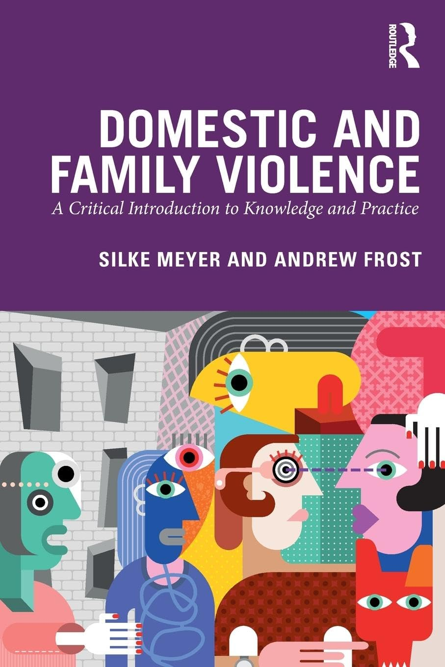 Domestic and Family Violence: a Critical Introduction to Knowledge and Practice image number 1