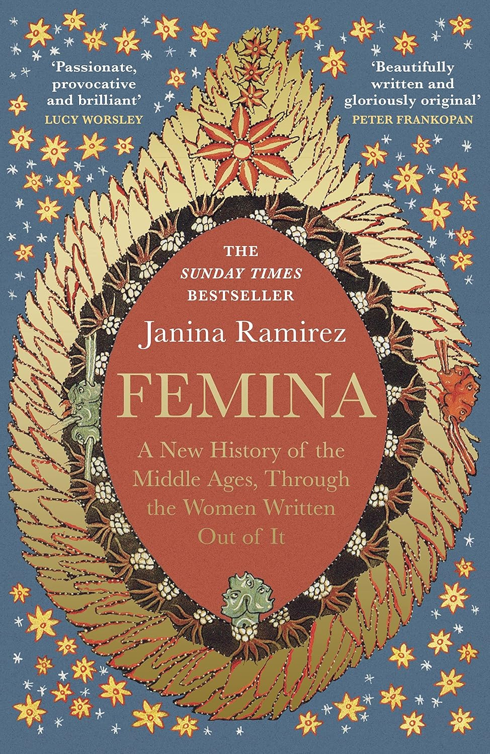 Femina: the Instant Sunday Times Bestseller - a New History of the Middle Ages, through the Women Written Out of It