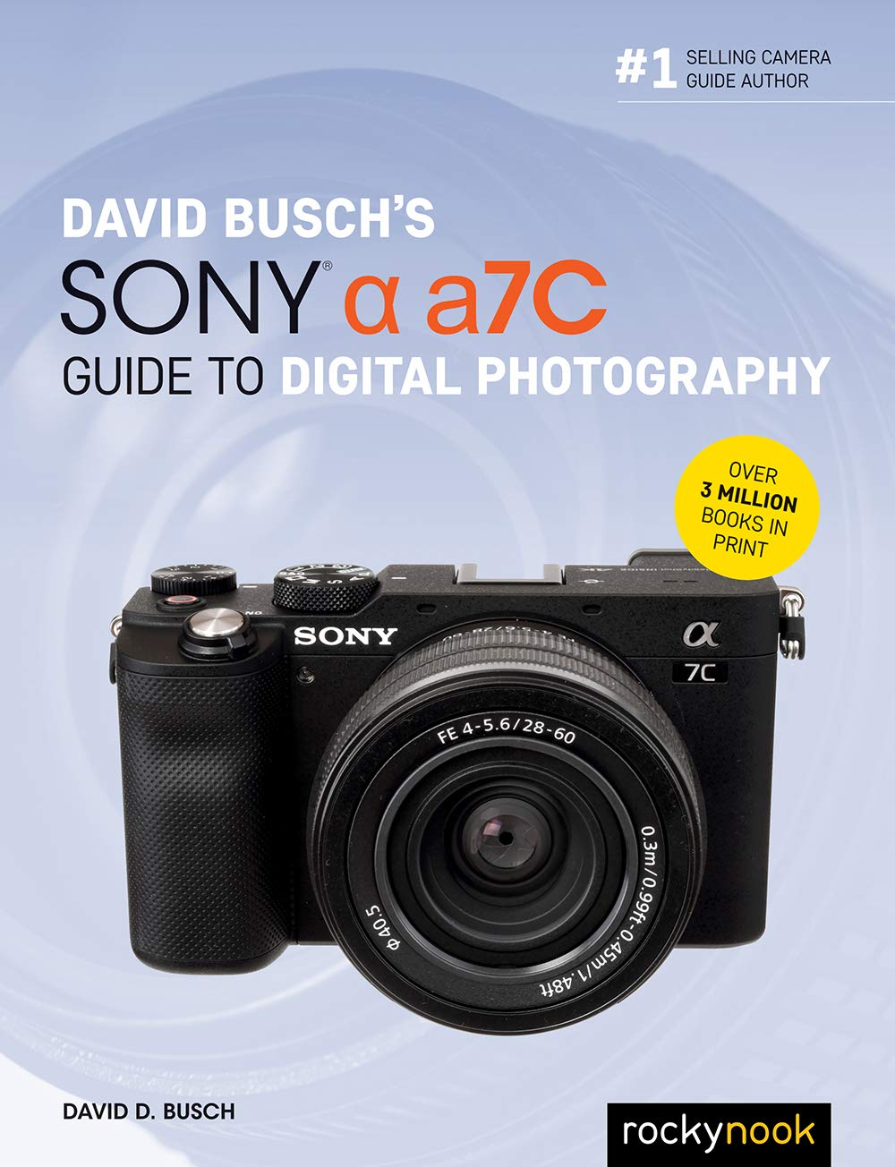 David Busch'S Sony Alpha A7C Guide to Digital Photography
