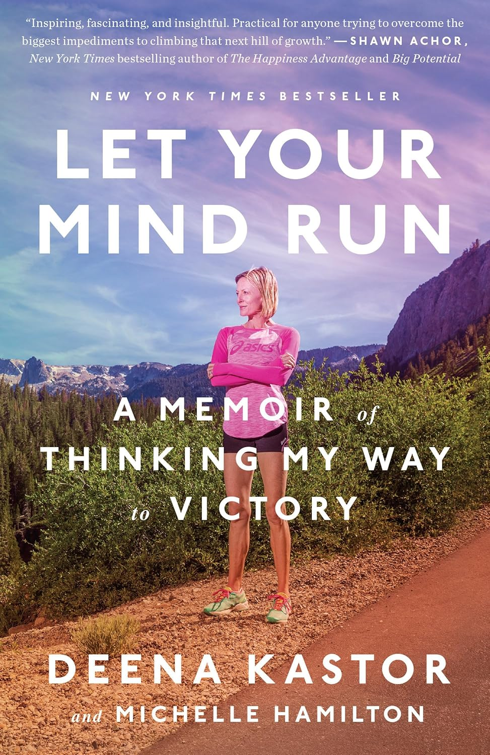 Let Your Mind Run: a Memoir of Thinking My Way to Victory