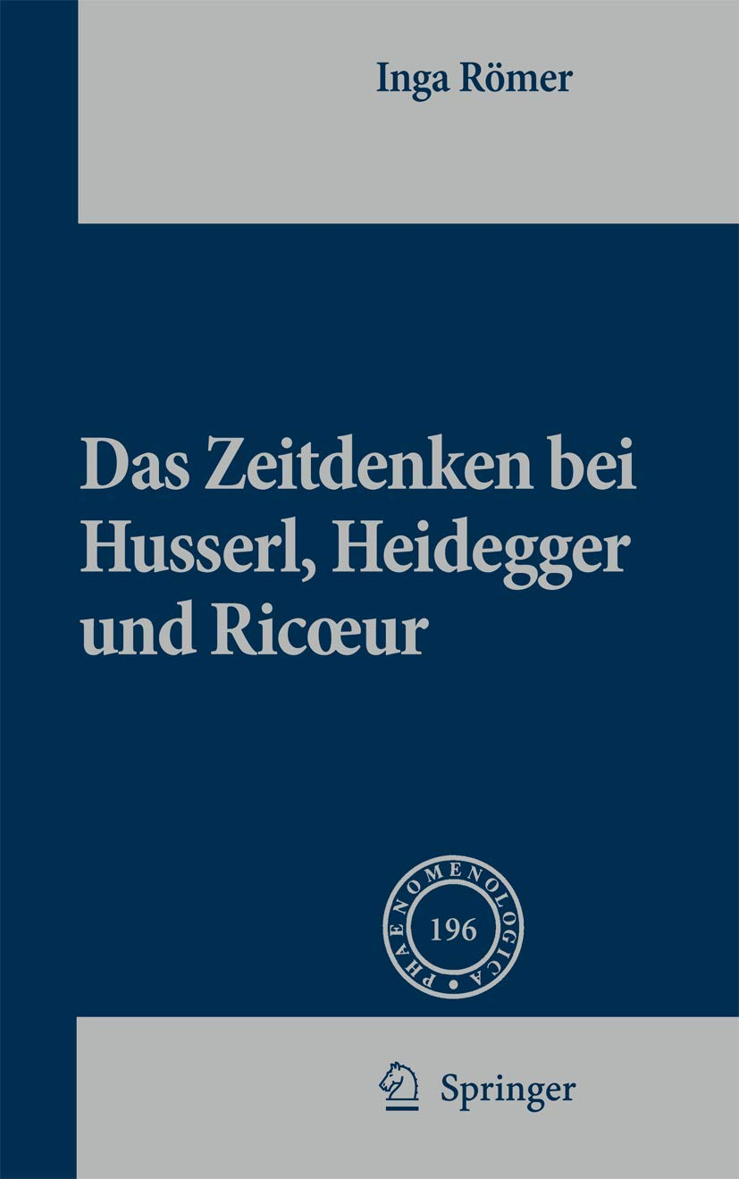 Das Zeitdenken Bei Husserl, Heidegger Und Ricoeur: 196
