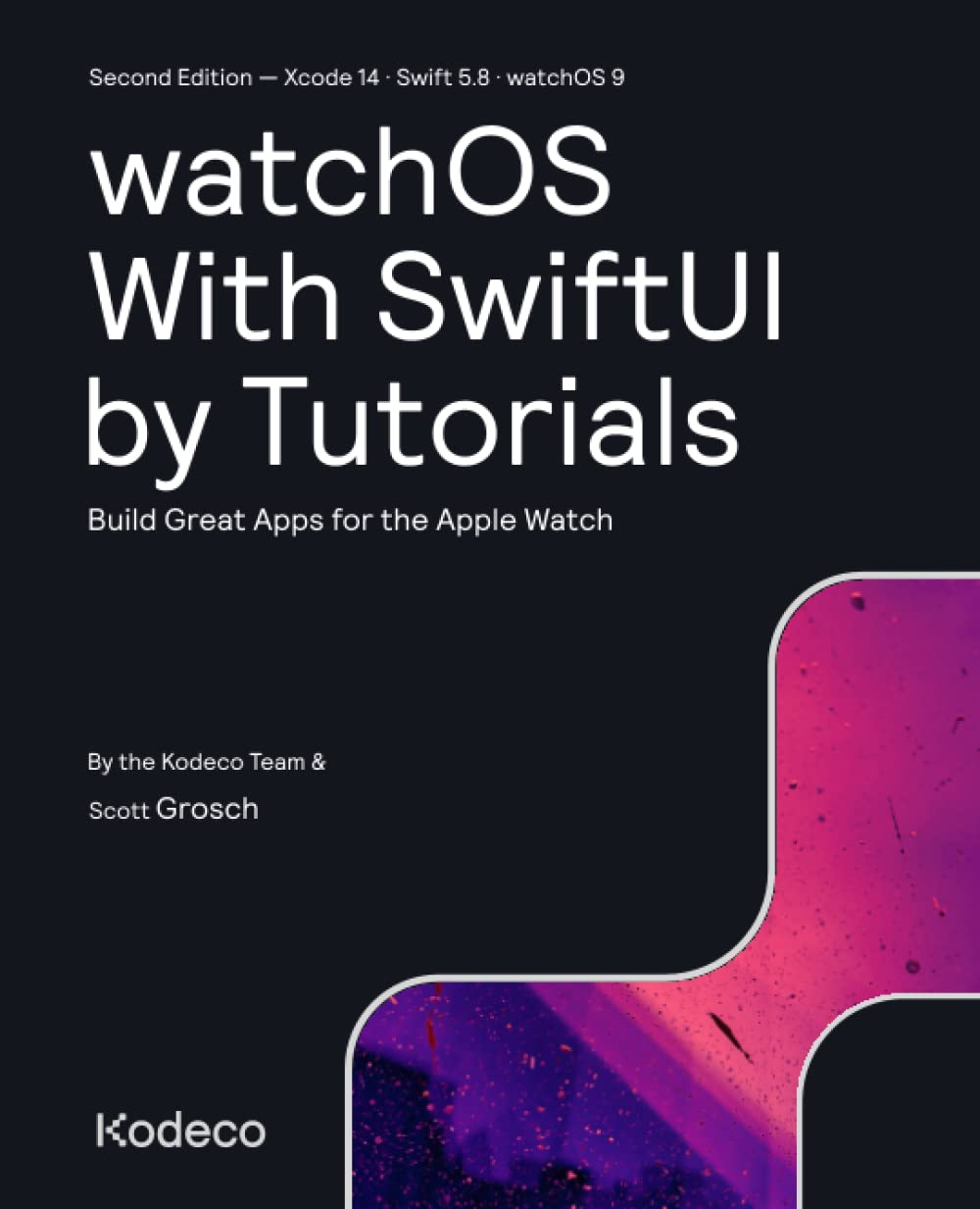 Watchos with Swiftui by Tutorials (Second Edition): Build Great Apps for the Apple Watch