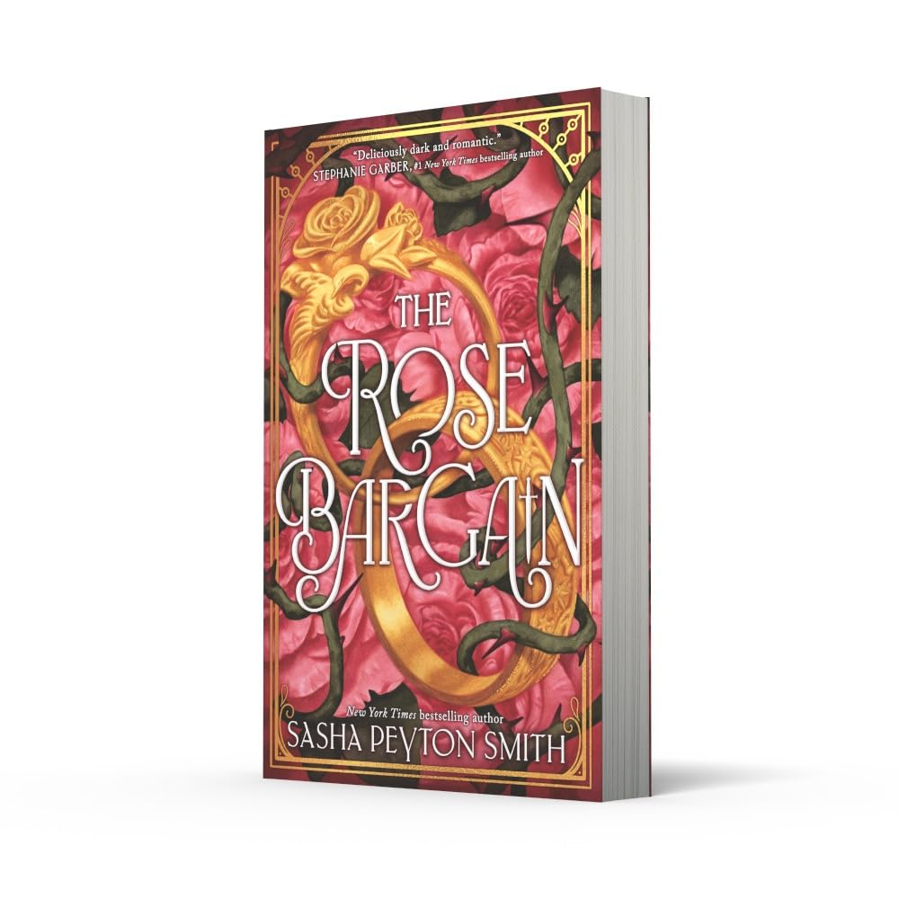 The Rose Bargain: the Stunning New Romantasy for Readers of Sarah J. Maas, Rebecca Ross, Cassandra Clare & Holly Black