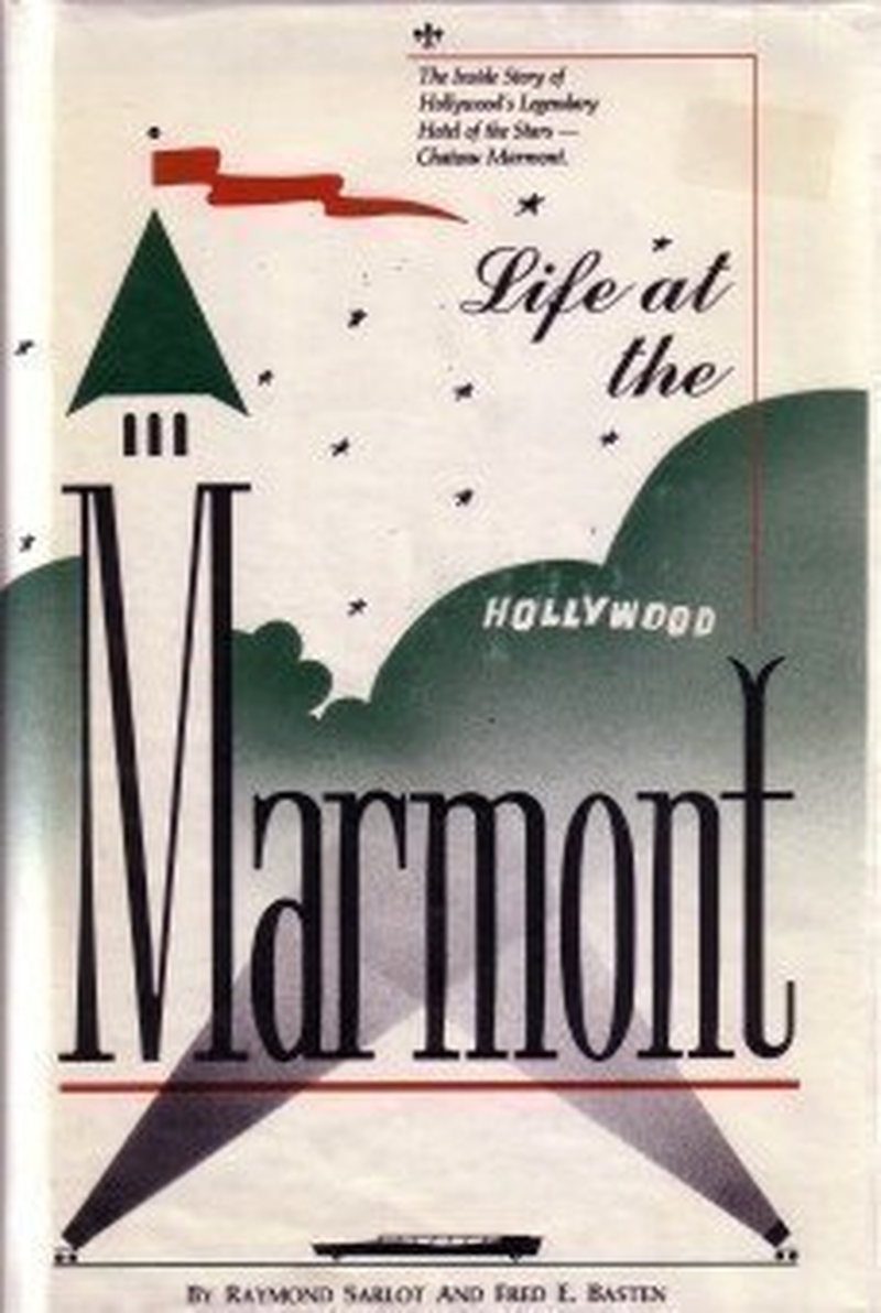 Life at the Marmont: the inside Story of Hollywood'S Legendary Hotel of the Stars--Chateau Marmont image number 1