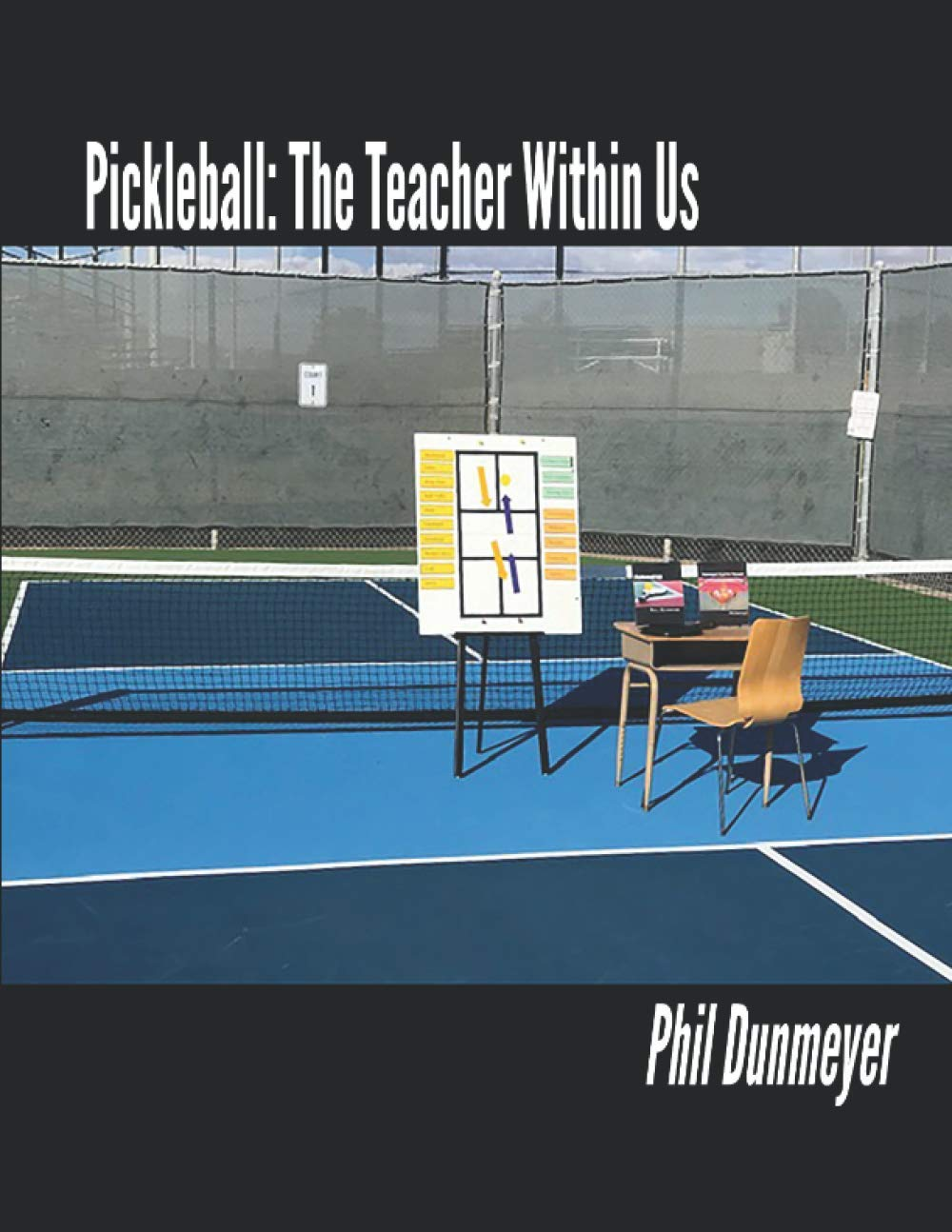 Pickleball: the Teacher within Us (Color Edition): an Instructor'S Guide for Teaching Pickleball Players of All Skill-Levels image number 1