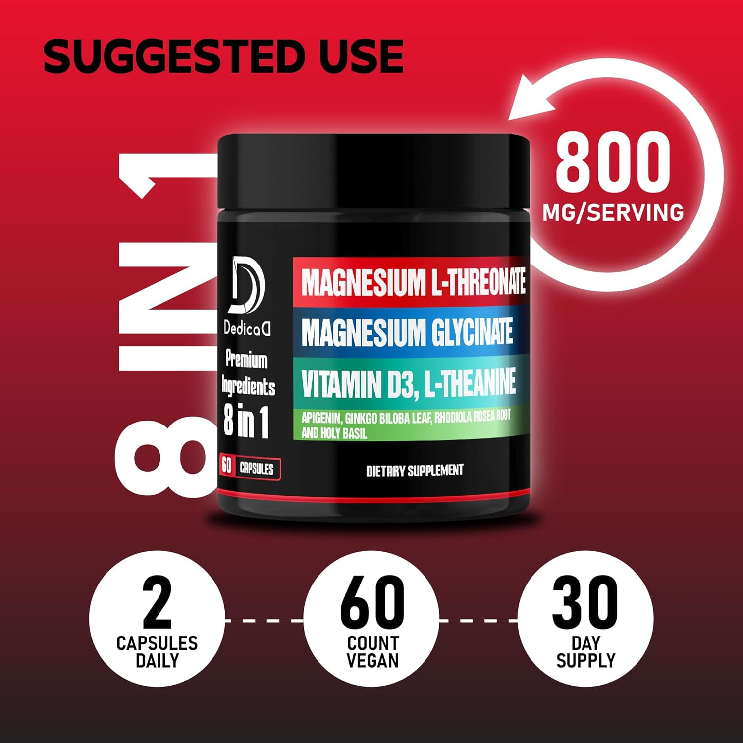 Dedicad 8In1 Magnesium L-Threonate Complex with Magnesium Glycinate - plus Vitamin D3, L-Theanine, Apigenin, Ginkgo Biloba, Rhodiola, Holy Basil - 60 Count for 30 Days image number 6