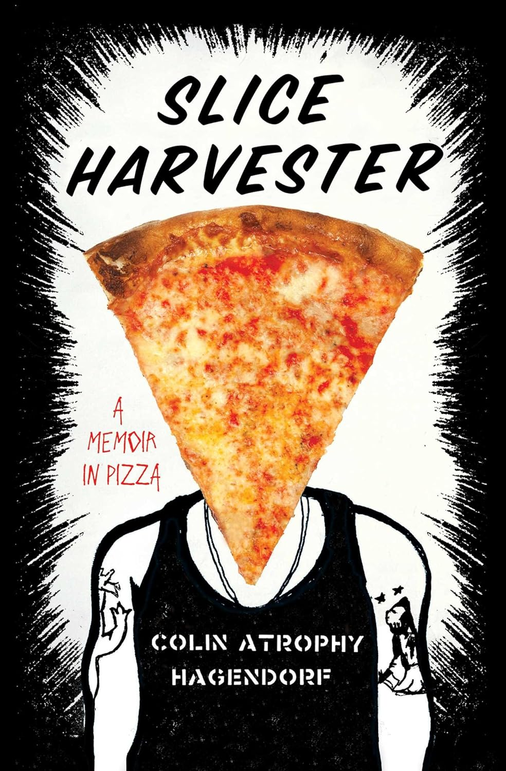 Slice Harvester: a Memoir in Pizza