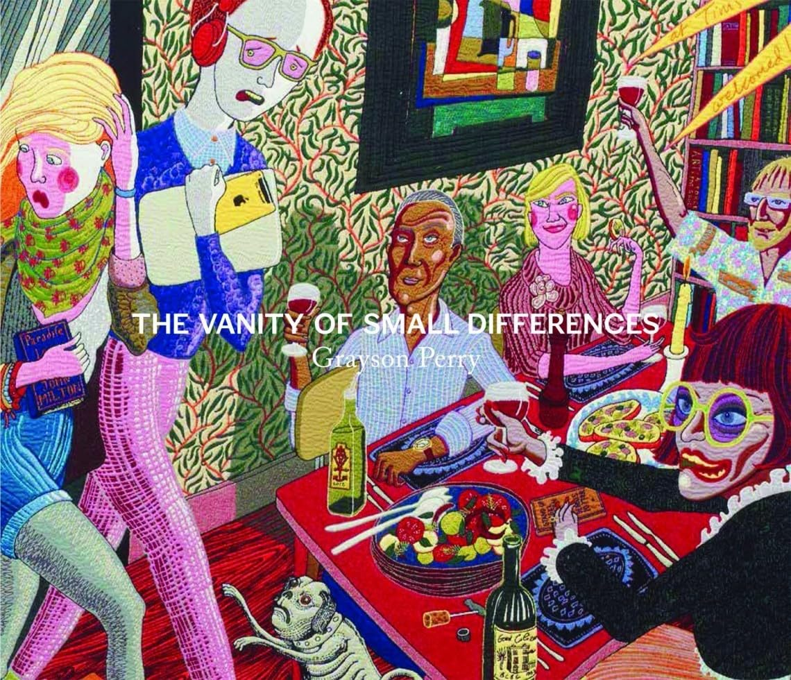 Grayson Perry: the Vanity of Small Differences