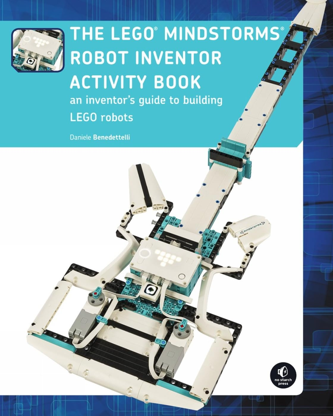 The  MINDSTORMS Robot Inventor Activity Book: a Beginner'S Guide to Building and Programming  Robots