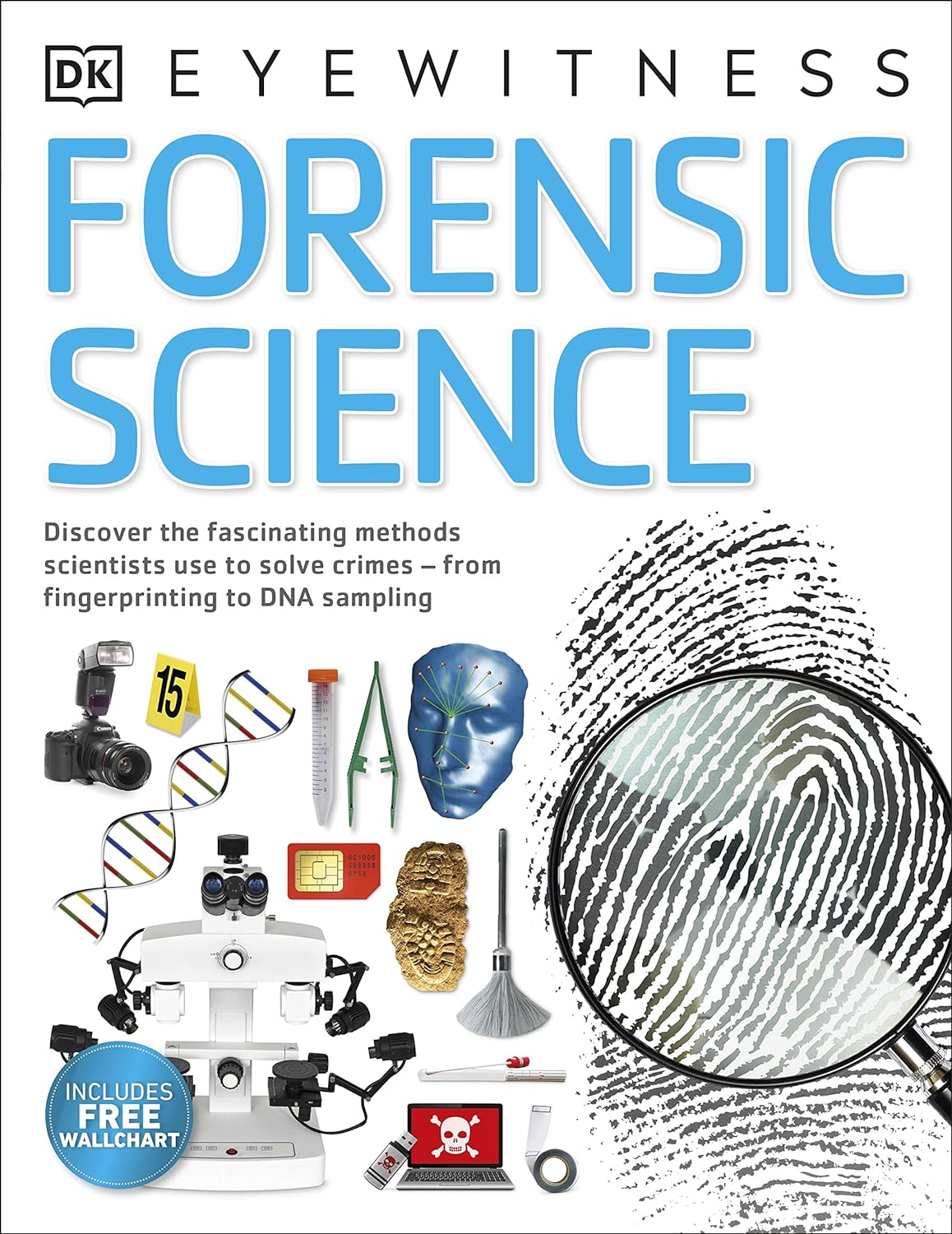 Forensic Science: Discover the Fascinating Methods Scientists Use to Solve Crimes