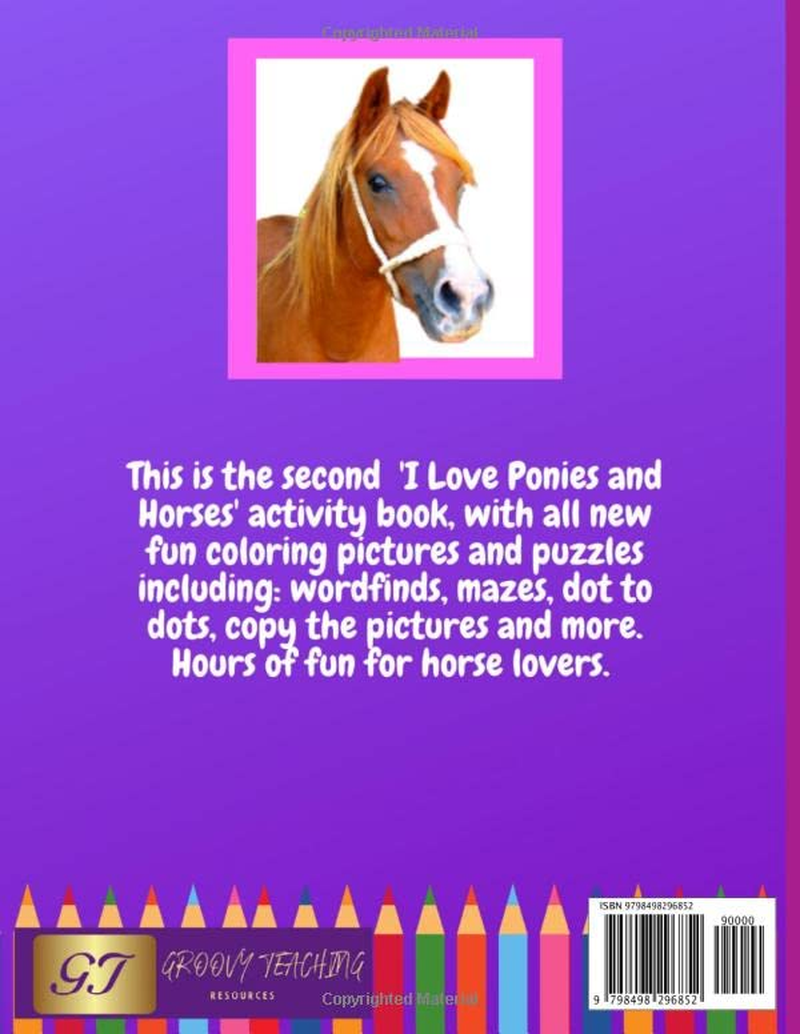 I Love Horses and Ponies Activity Book: Colouring Pages, Wordfinds, Mazes, Crosswords, Drawing Hints and More. the Perfect Christmas or Birthday Gift for Horsey Kids Aged 4 -12 image number 1