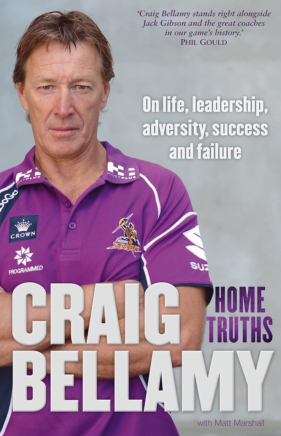 Home Truths: on Life, Leadership, Adversity, Success and Failure