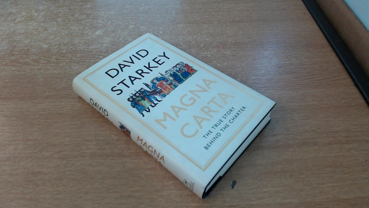 Magna Carta: the True Story behind the Charter