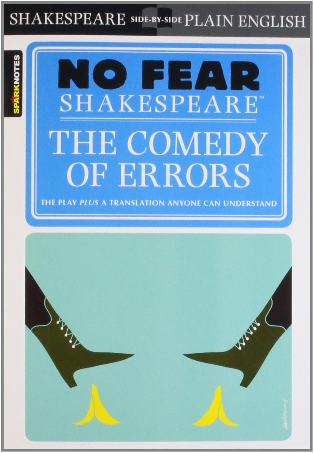 The Comedy of Errors (No Fear Shakespeare): No Fear Shakespeare Side-By-Side Plain English