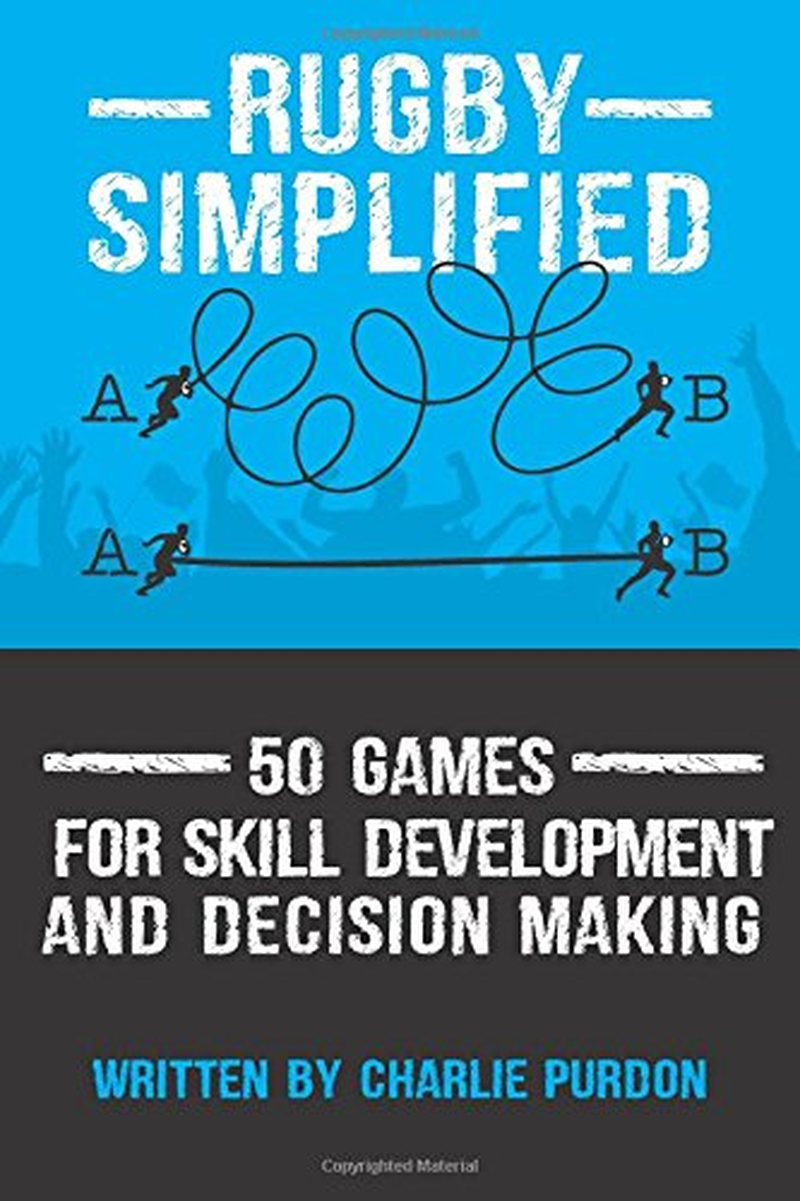 Rugby Simplified: 50 Games for Skill Development and Decision Making (Volume 2) image number 1