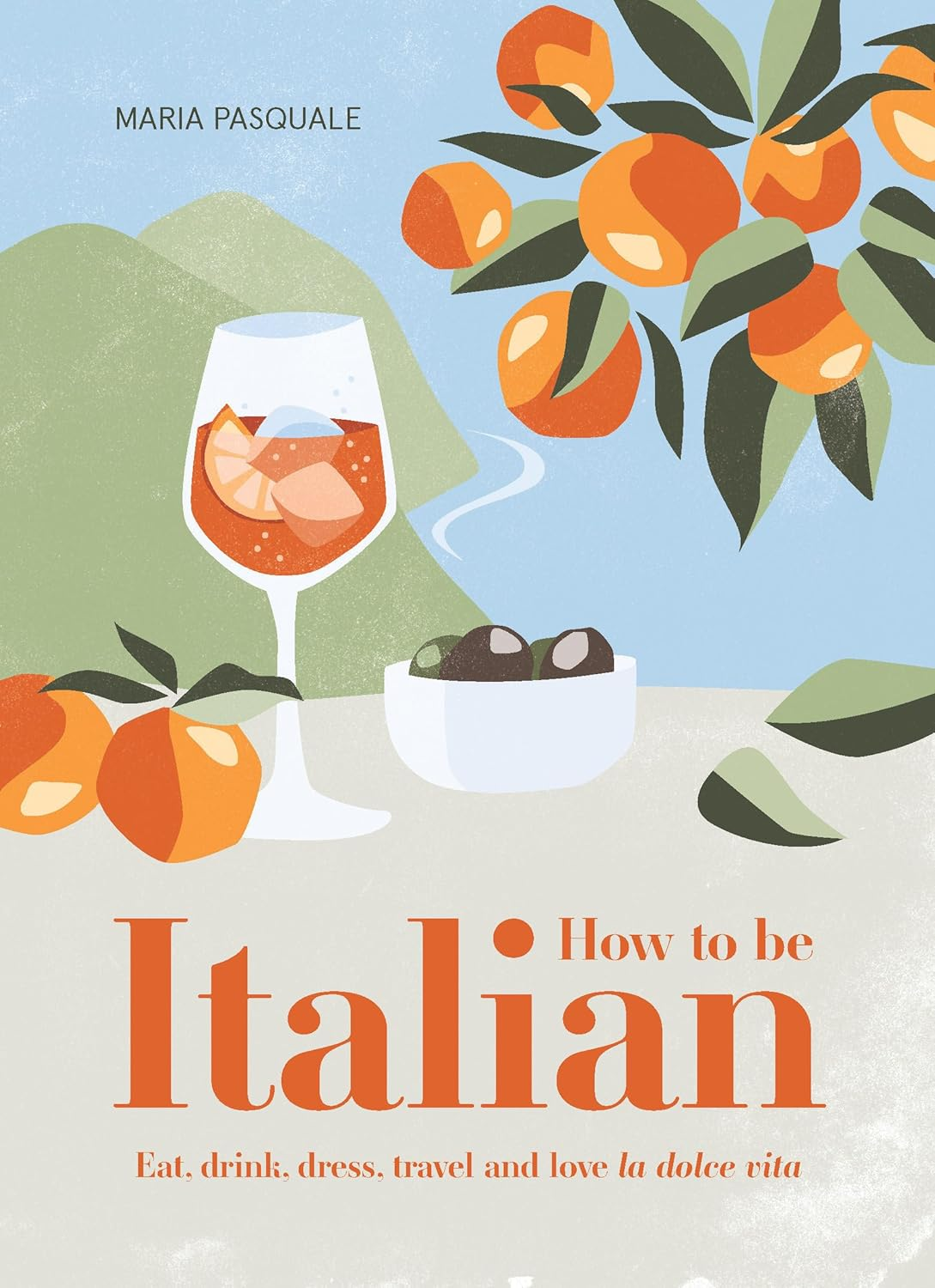 How to Be Italian:Eat, Drink, Dress, Travel and Love La Dolce Vita image number 6
