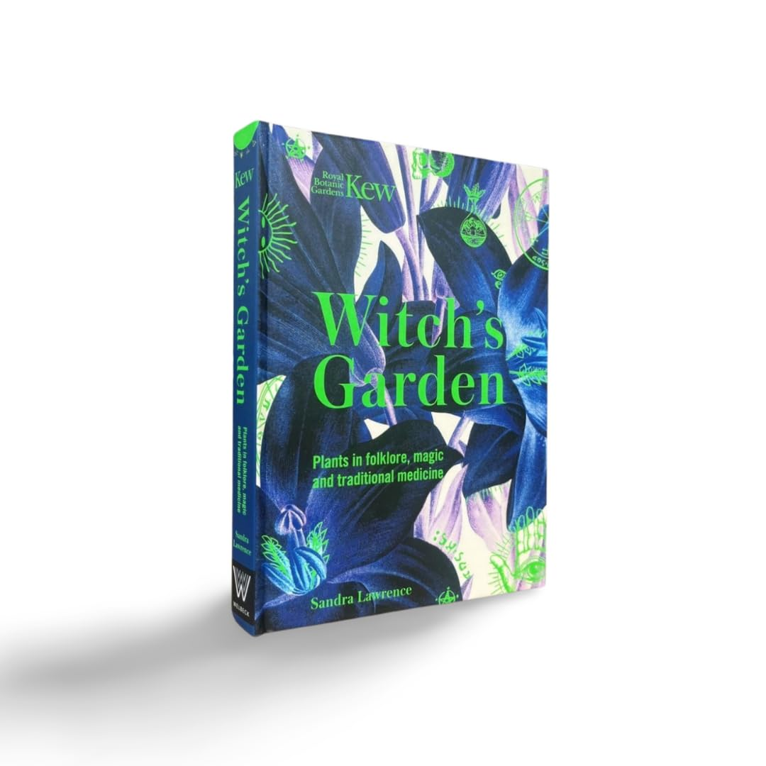Witch'S Garden: Plants in Folklore, Magic and Traditional Medicine