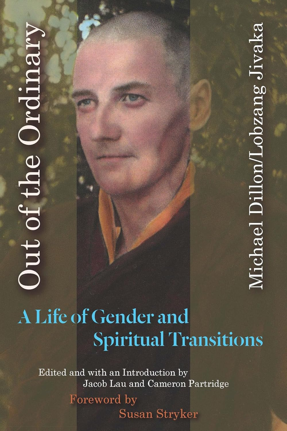 Out of the Ordinary: a Life of Gender and Spiritual Transitions