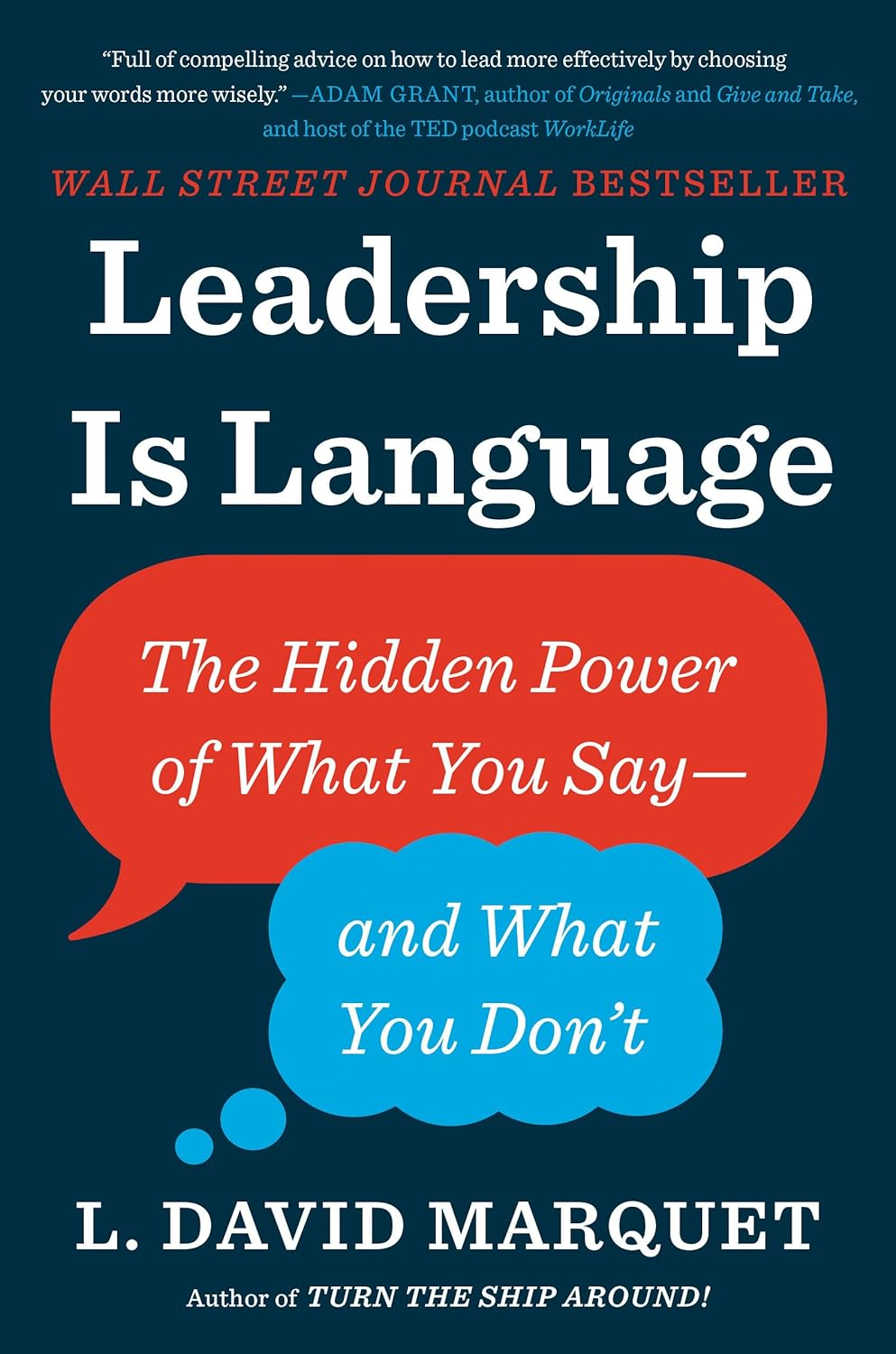 Leadership Is Language: the Hidden Power of What You Say and What You Don'T image number 2
