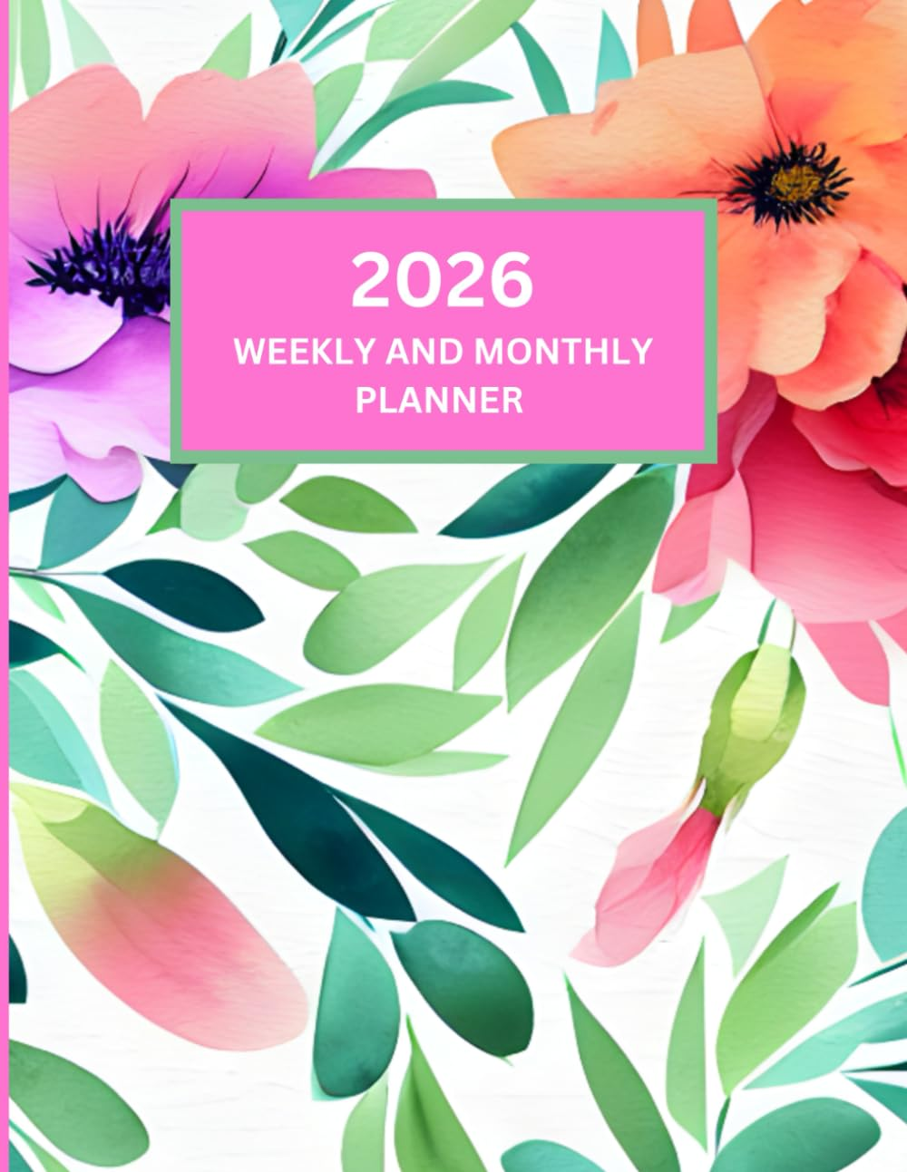 2026 Weekly and Monthly Planner, Sunday Start: Beautiful Floral Cover, Personal Organiser, Includes Yearly Overviews, Monthly Calendars, Weekly Spreads with Goal Tracking image number 1