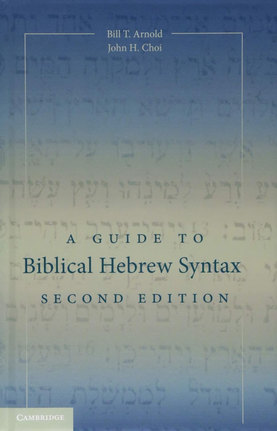 Cambridge a Guide to Biblical Hebrew Syntax Book - Paperback - 04 October 2018 image number 1