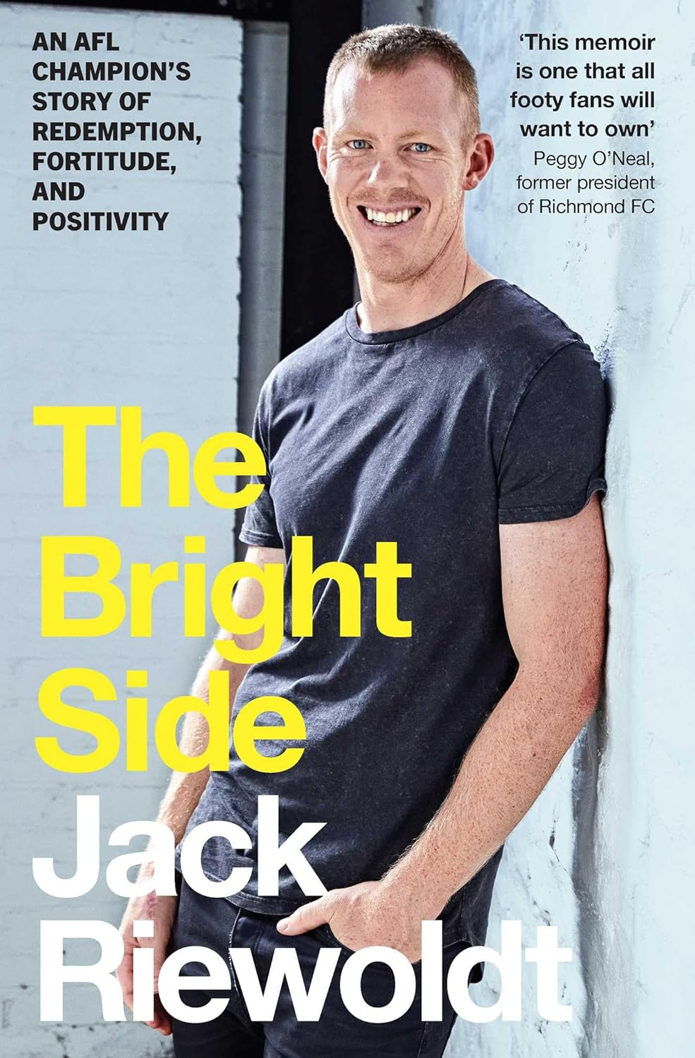 The Bright Side: an AFL Champion'S Story of Redemption, Fortitude, and Positivity