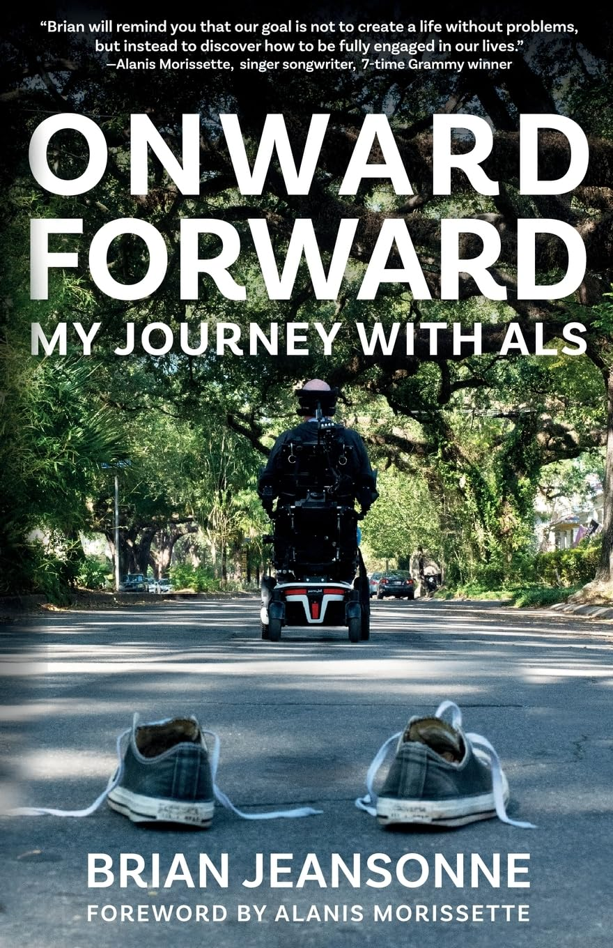 Onward Forward -- My Journey with ALS: Finding Beauty and Love in the Clusterf*Ck image number 1