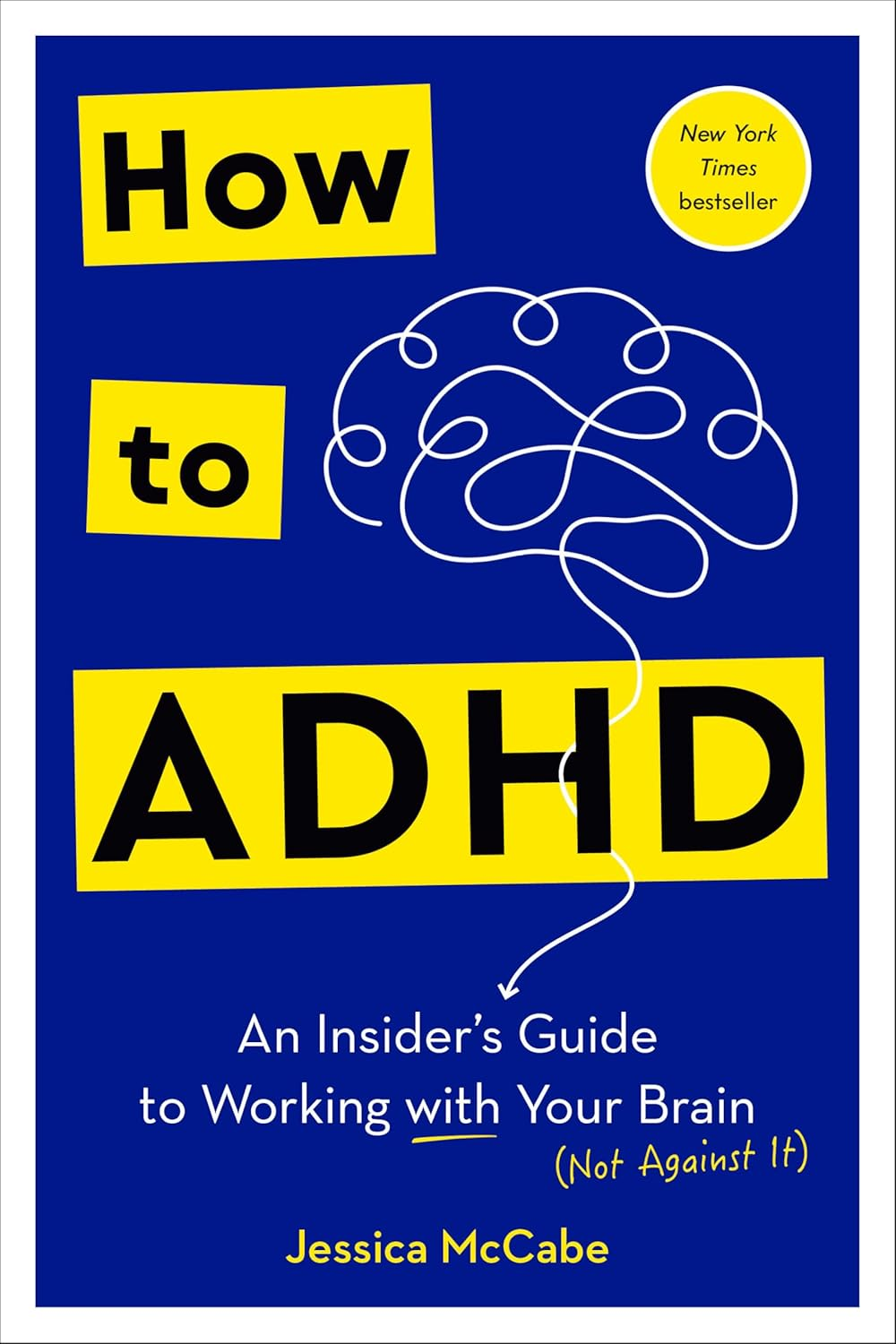 How to ADHD: an Insider'S Guide to Working with Your Brain (Not against It) image number 1