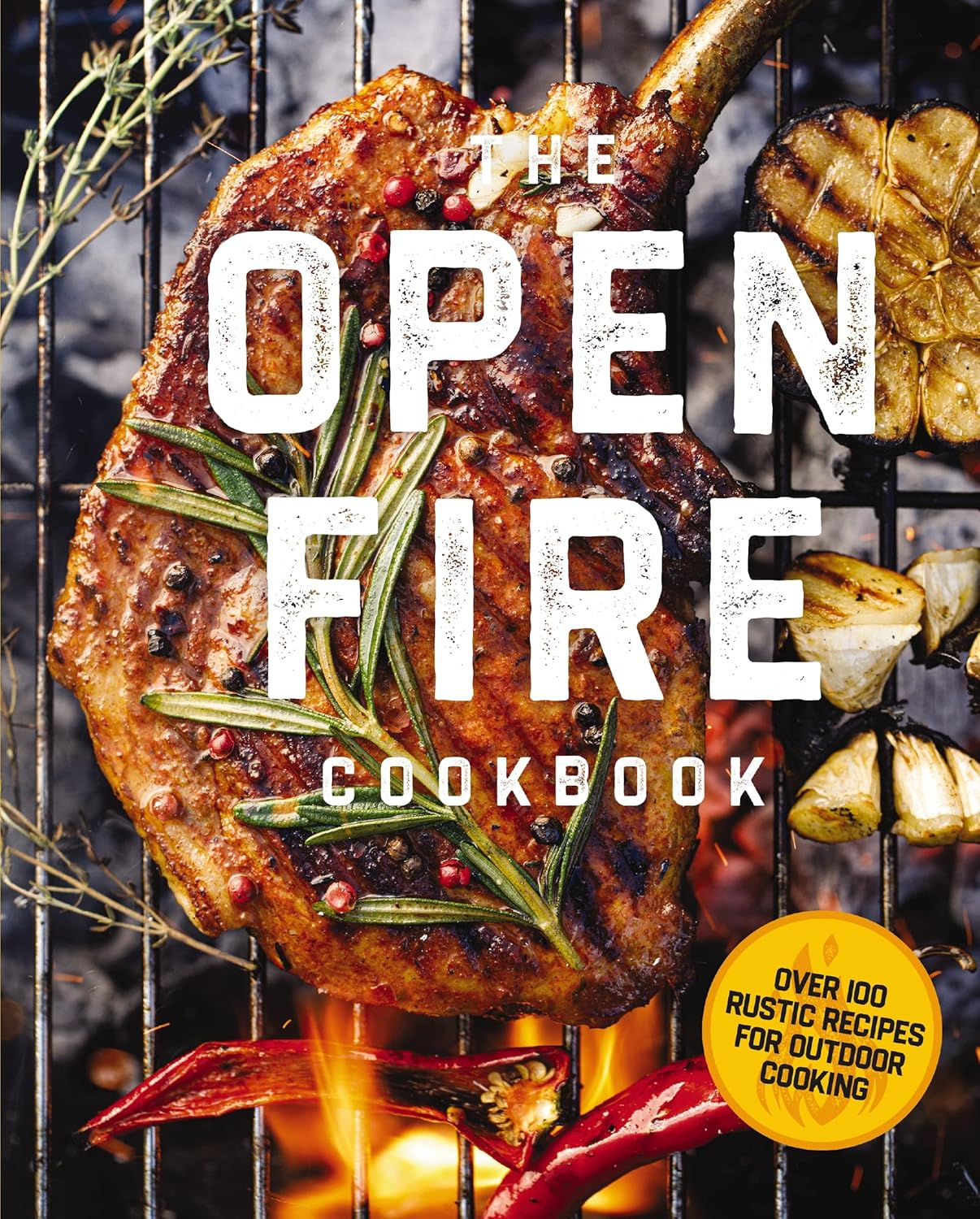 The Open Fire Cookbook: over 100 Rustic Recipes for Outdoor Cooking image number 1