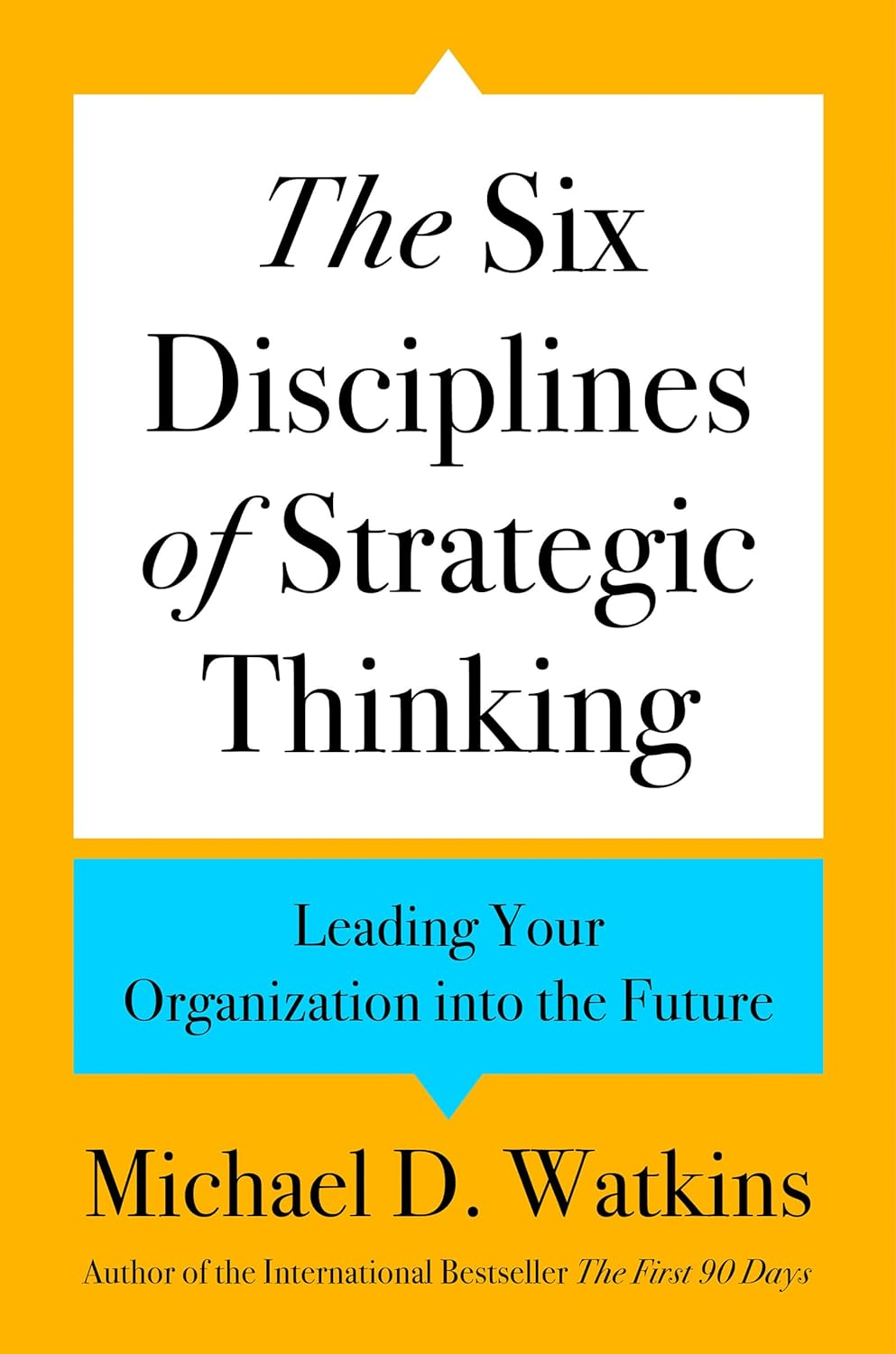 The Six Disciplines of Strategic Thinking: Leading Your Organization into the Future image number 2