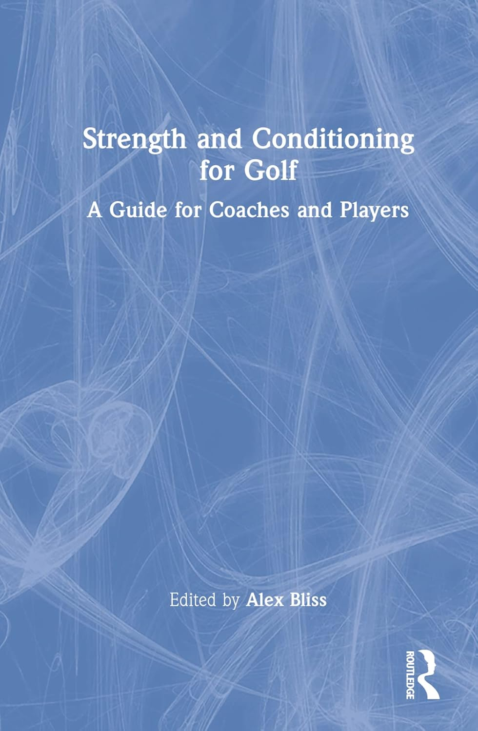 Strength and Conditioning for Golf: a Guide for Coaches and Players