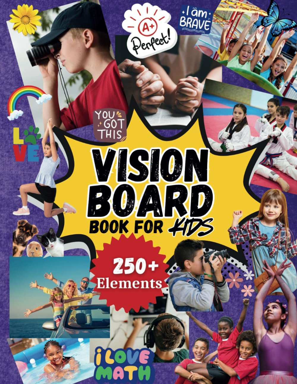 Vision Board Book for Kids: Magazines, Clip Art, Cut Outs, Stickers & Supplies for Boys & Girls to Manifest Goals & Dreams with DIY Dream Boards & Collages image number 1