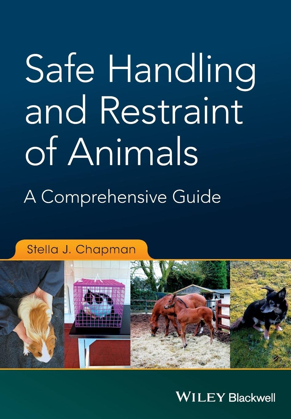 Safe Handling and Restraint of Animals: a Comprehensive Guide