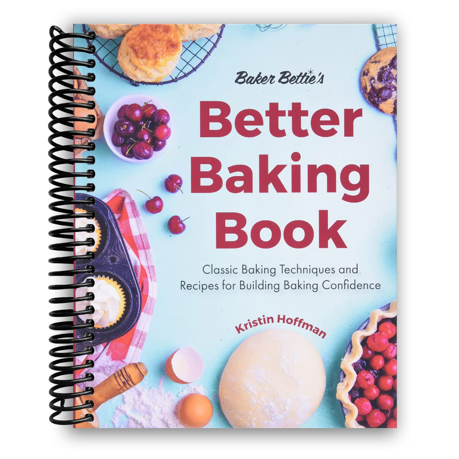 Baker Bettie'S Better Baking Book: Classic Baking Techniques and Recipes for Building Baking Confidence (Cake Decorating, Pastry Recipes, Baking Classes) (Birthday Gift for Her) image number 1