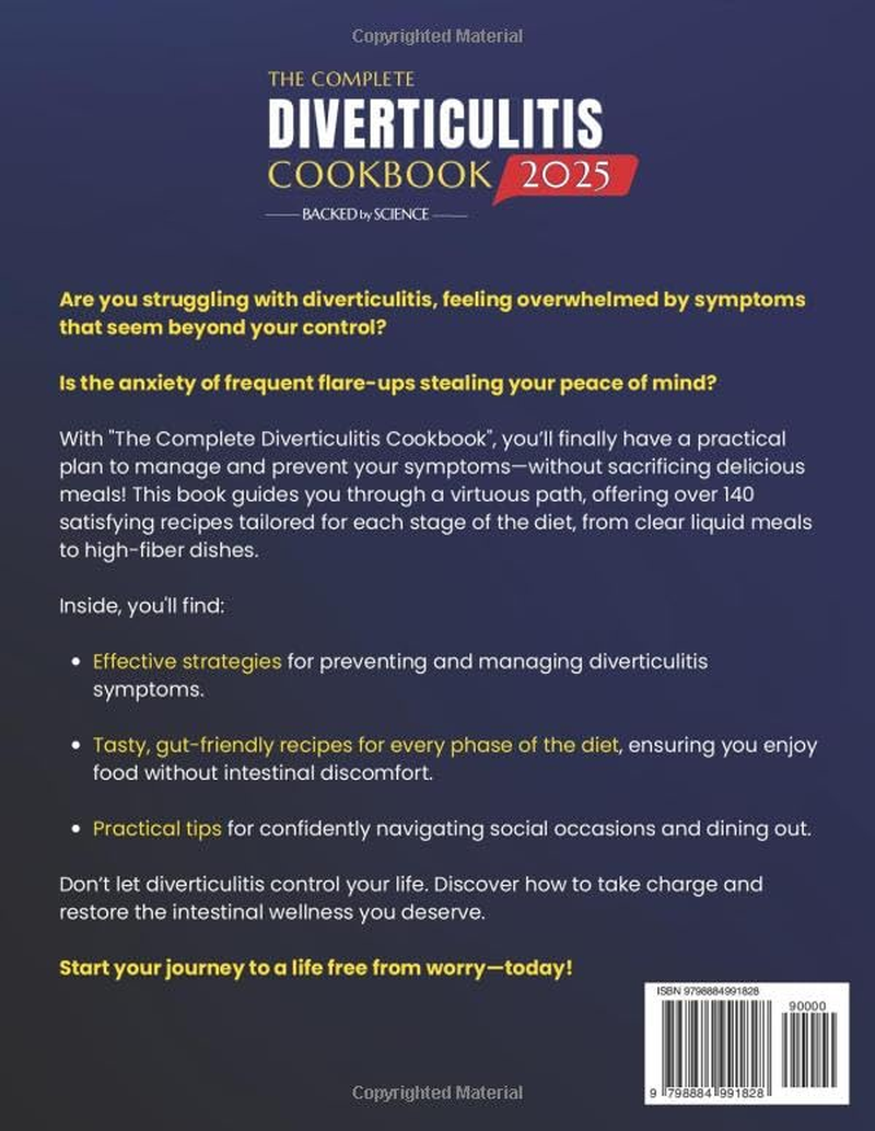 The Complete Diverticulitis Cookbook: 1800 Days of Satisfying Recipes to Achieve Lasting Gut Harmony and Prevent Flare-Ups. Including a 31-Day Meal Plan through 3-Stage Recovery Path.