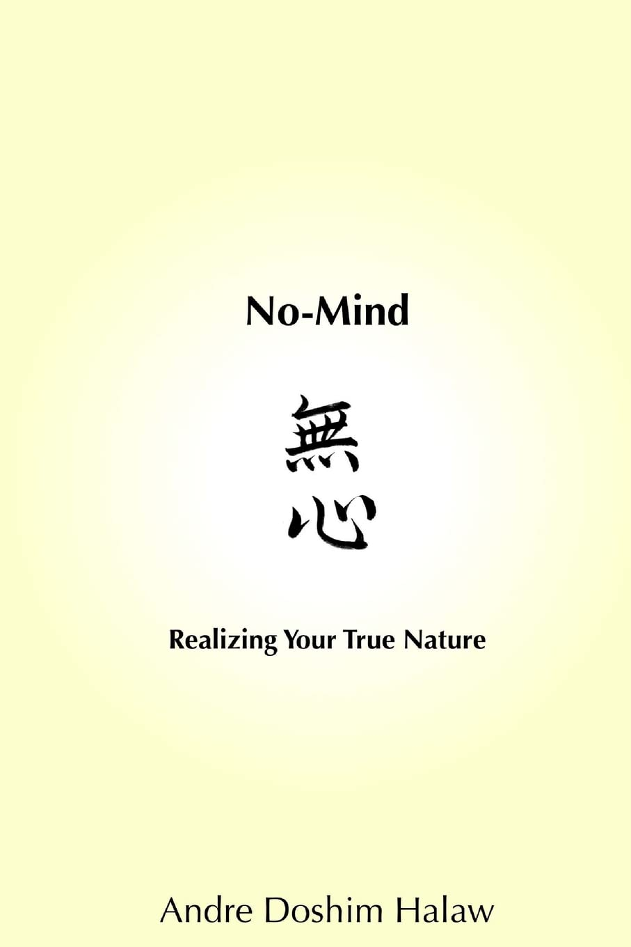 No-Mind: Realizing Your True Nature