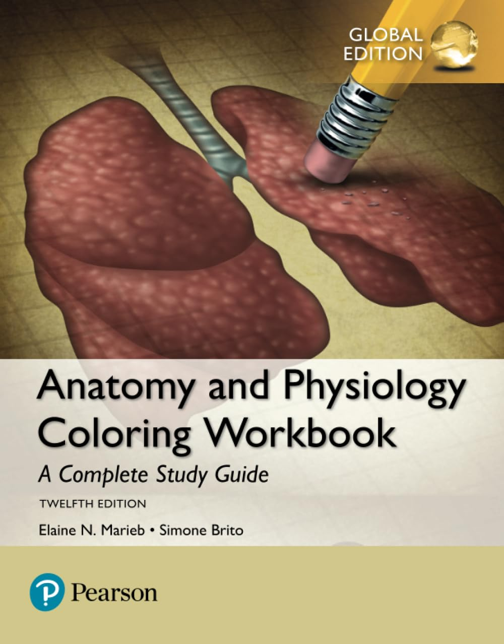 Anatomy and Physiology Coloring Workbook: a Complete Study Guide, Global Edition